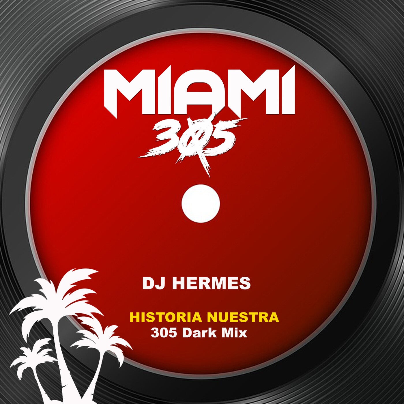 Cover - DJ Hermes - Historia Nuestra (305 Dark Mix)