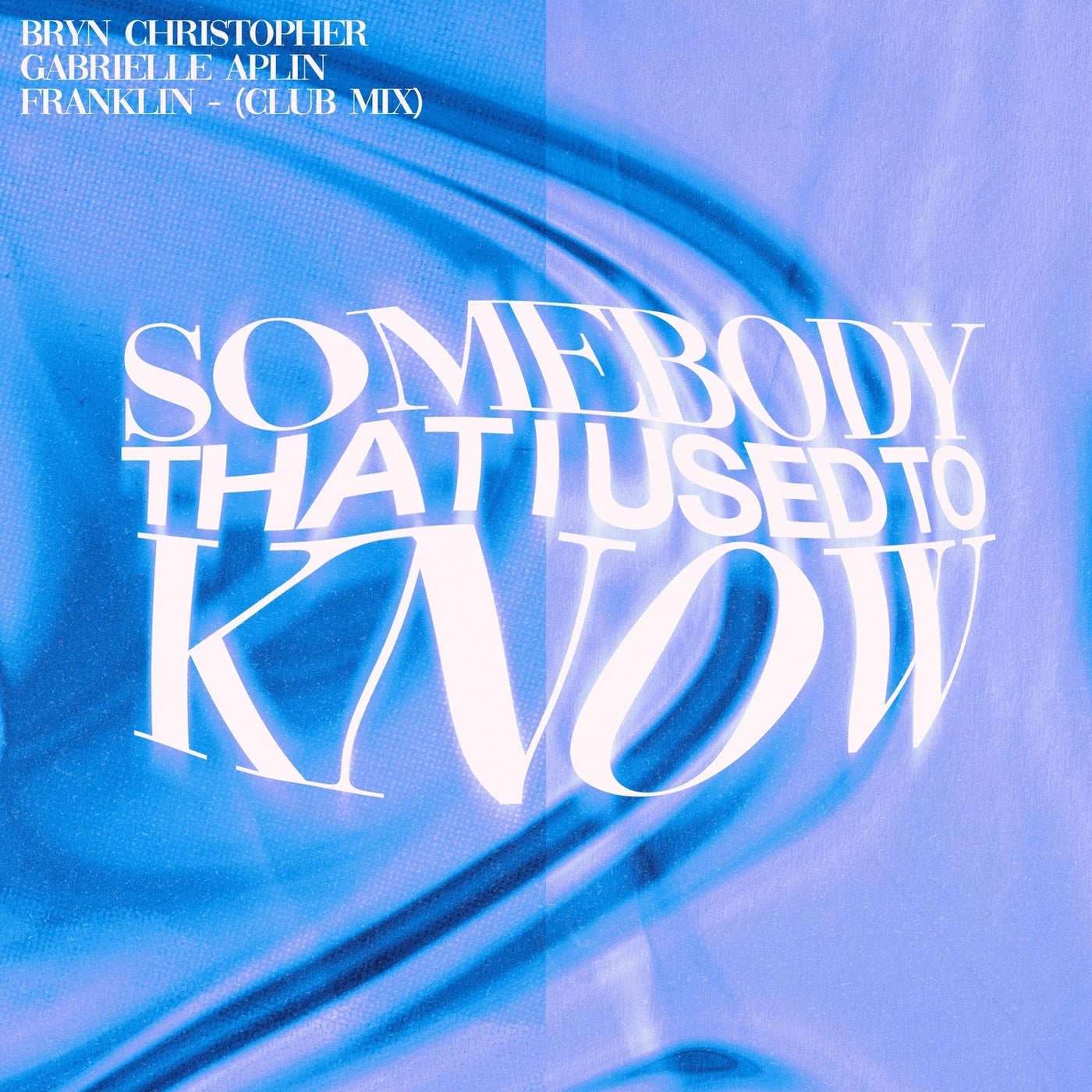 Cover - Franklin, Gabrielle Aplin, Bryn Christopher - Somebody That I Used To Know (Club Mix) (Original Mix)