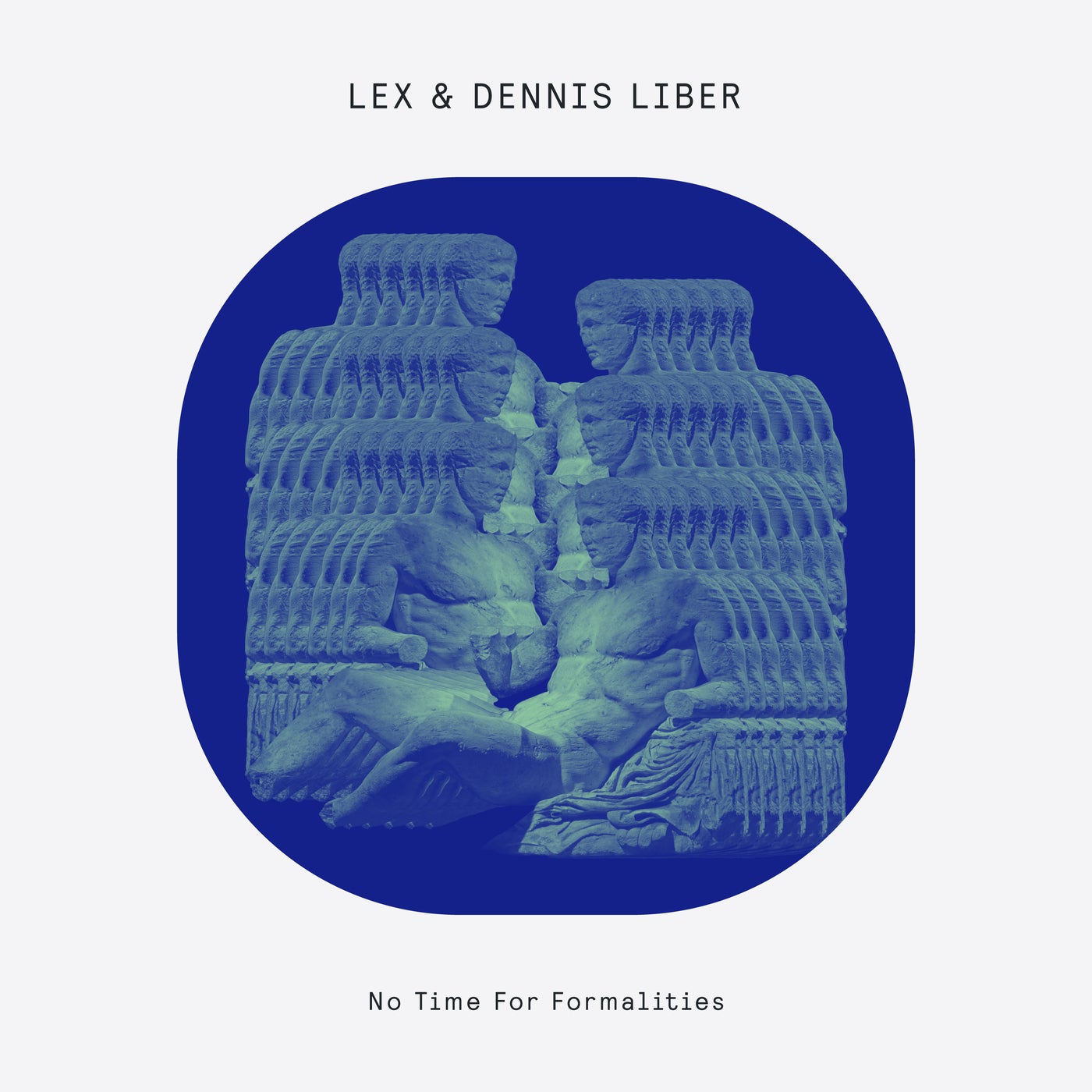Cover - Lex (Athens), Dennis Liber - No Time For Formalities (Original Mix)