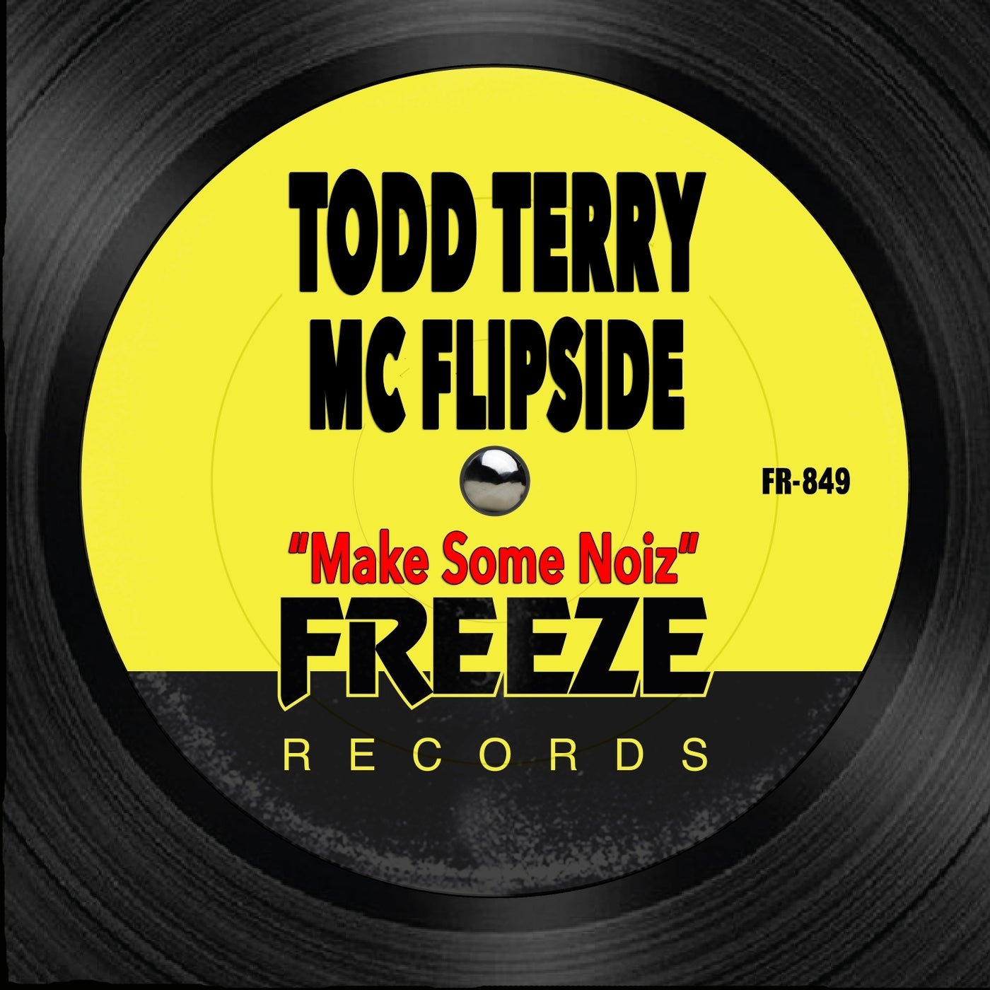 Cover - Todd Terry, MC Flipside - Make Some Noiz (Extended Mix)