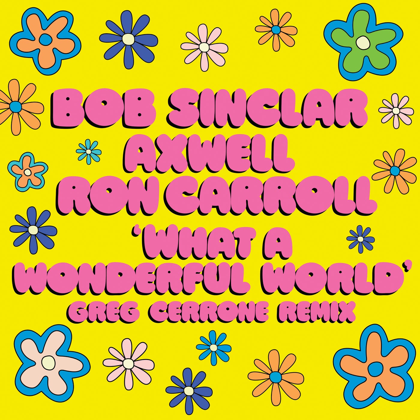 Cover - Axwell, Ron Carroll, Bob Sinclar - What A Wonderful World (feat. Ron Carroll) (Greg Cerrone Remix Extended)