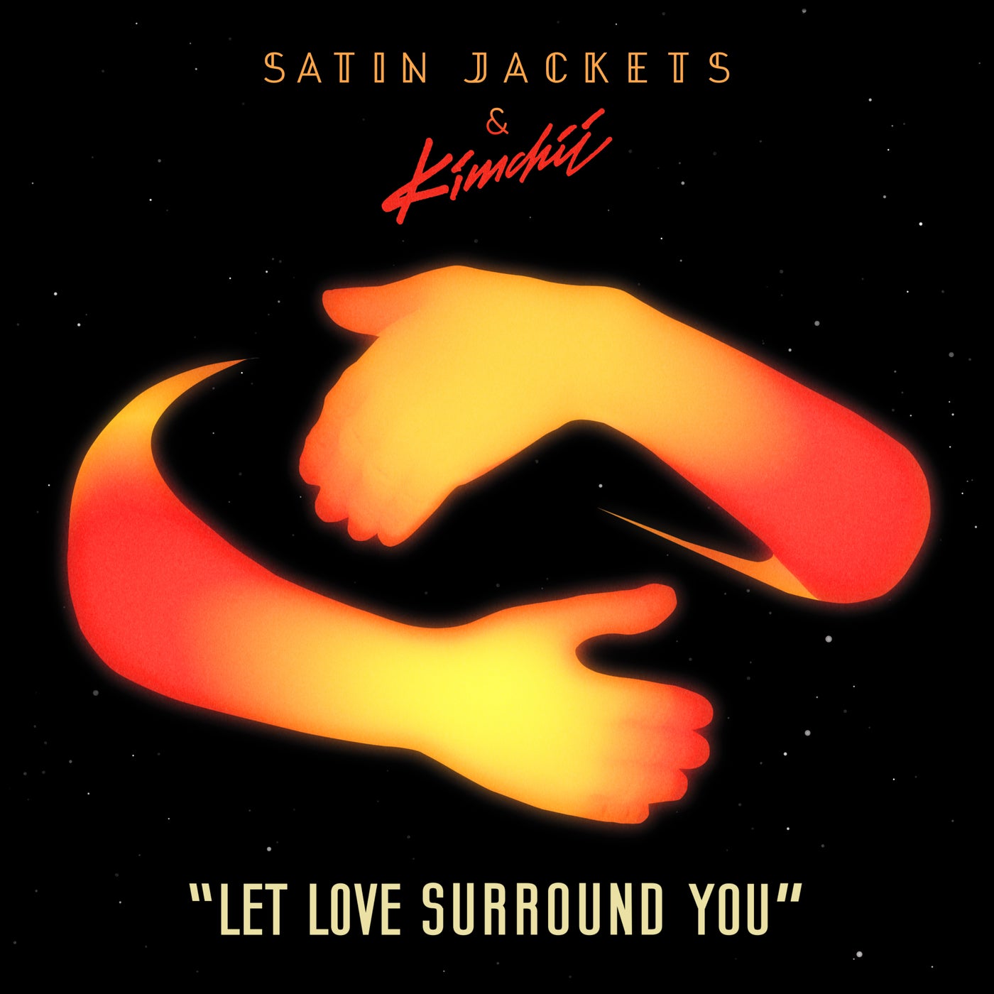 Cover - Satin Jackets, Kimchii - Let Love Surround You (Original Mix)