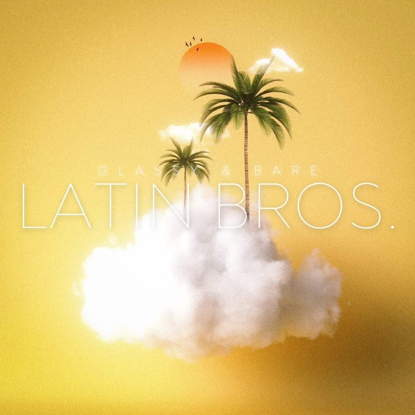 Cover - Glassy & Bare - Latin Bros. (Original Mix)