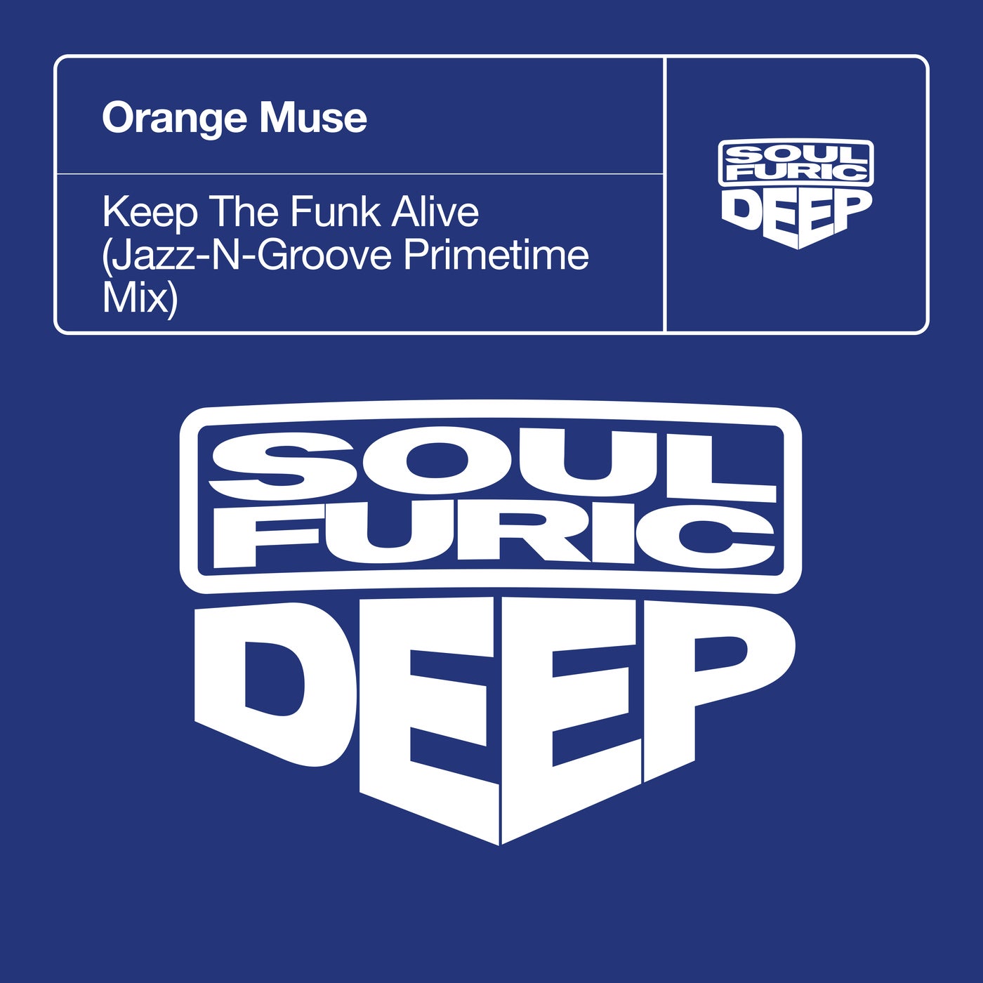 Cover - Orange Muse - Keep The Funk Alive (Jazz-N-Groove Primetime Extended Mix)