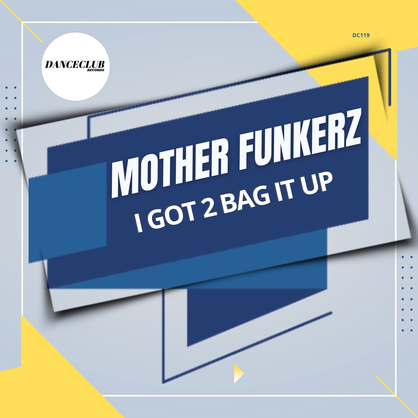 Cover - Mother Funkerz - I Got 2 Bag It Up (Extended Mix)