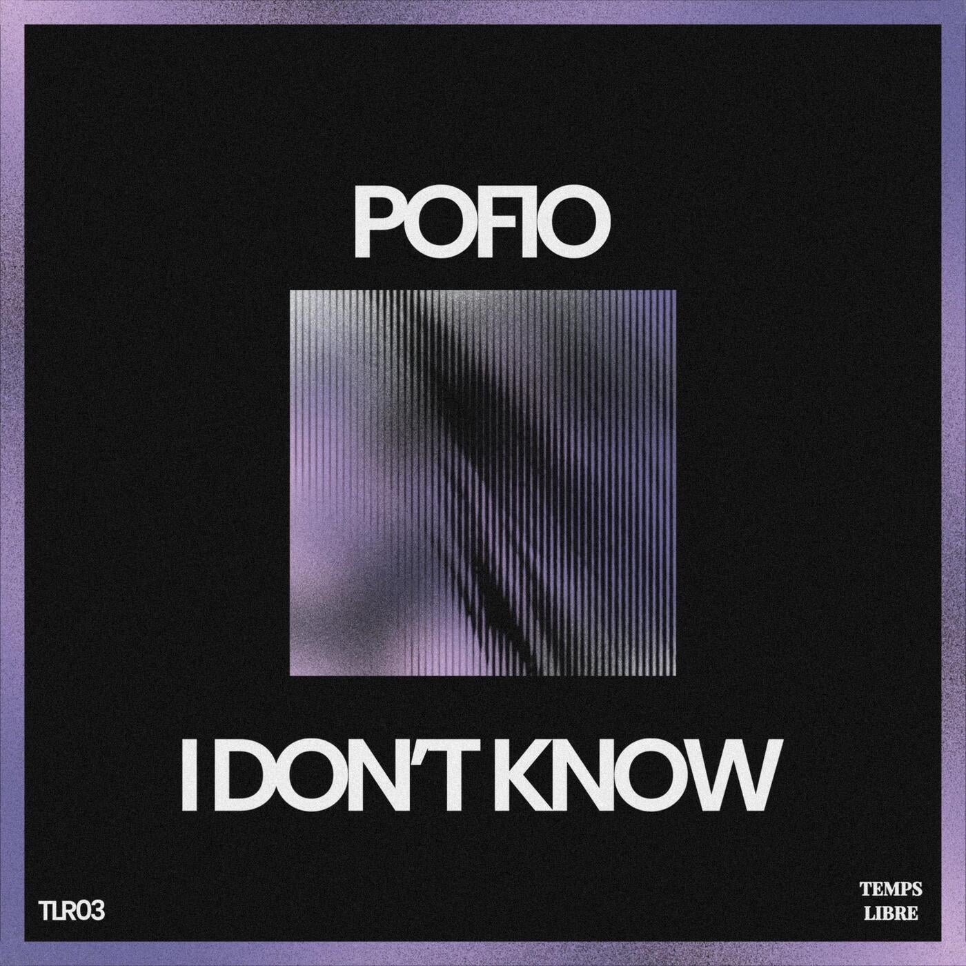 Cover - Pofio - I Don't Know (Original Mix)
