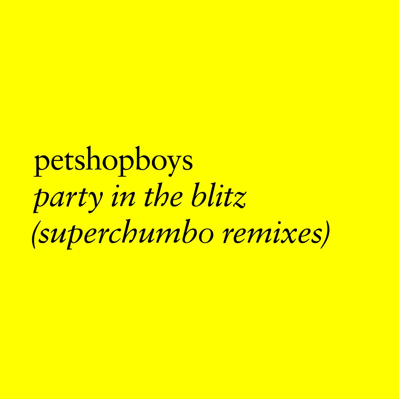 Cover - Pet Shop Boys - Party in the Blitz (Superchumbo remix)