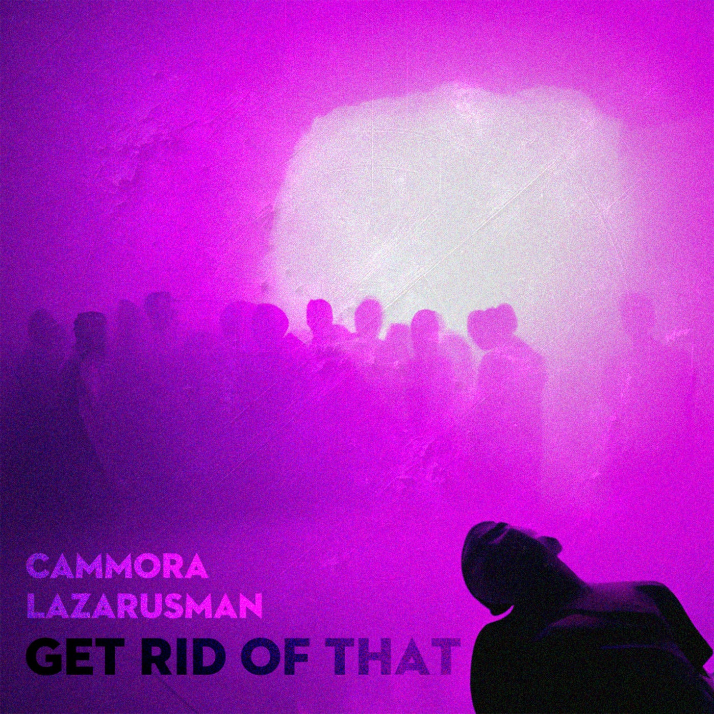 Cover - Lazarusman, Cammora - Get Rid Of That (Extended Edit)