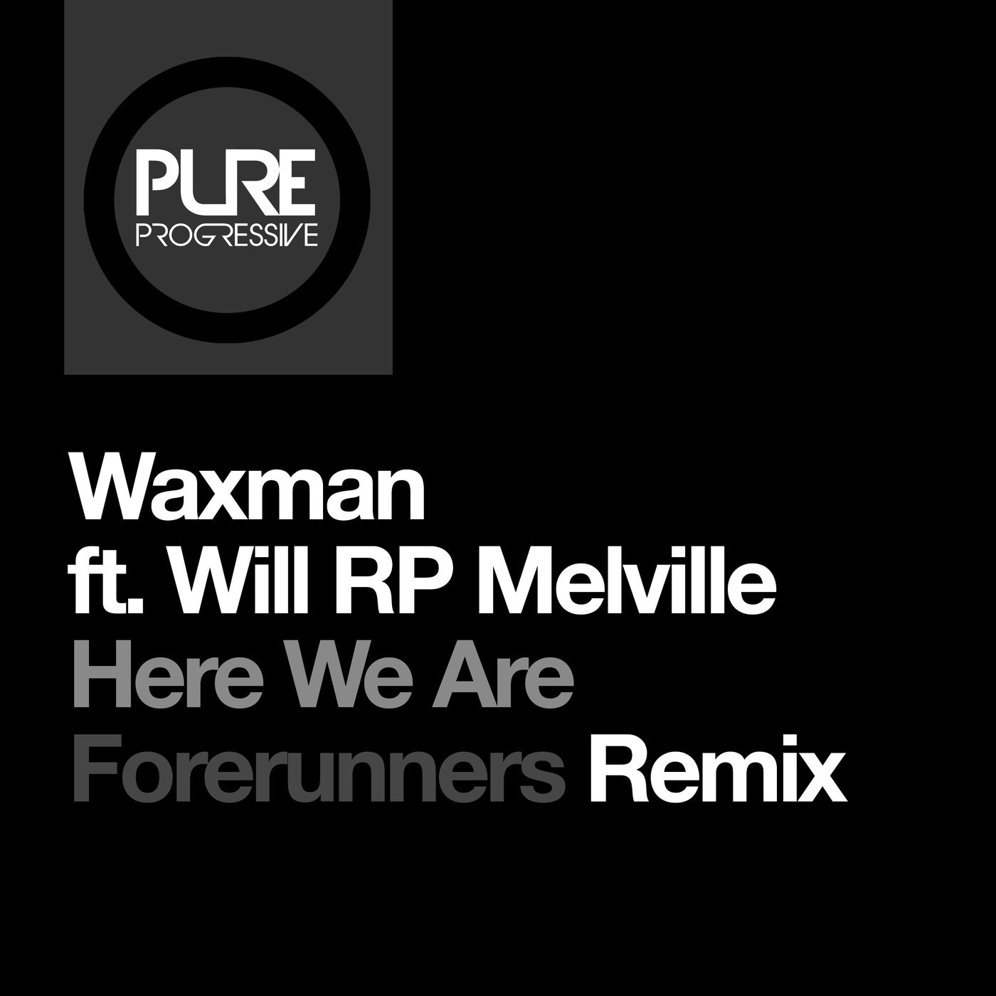 Cover - Will RP Melville, Waxman (CA) - Here We Are feat. Will RP Melville (Forerunners Remix)