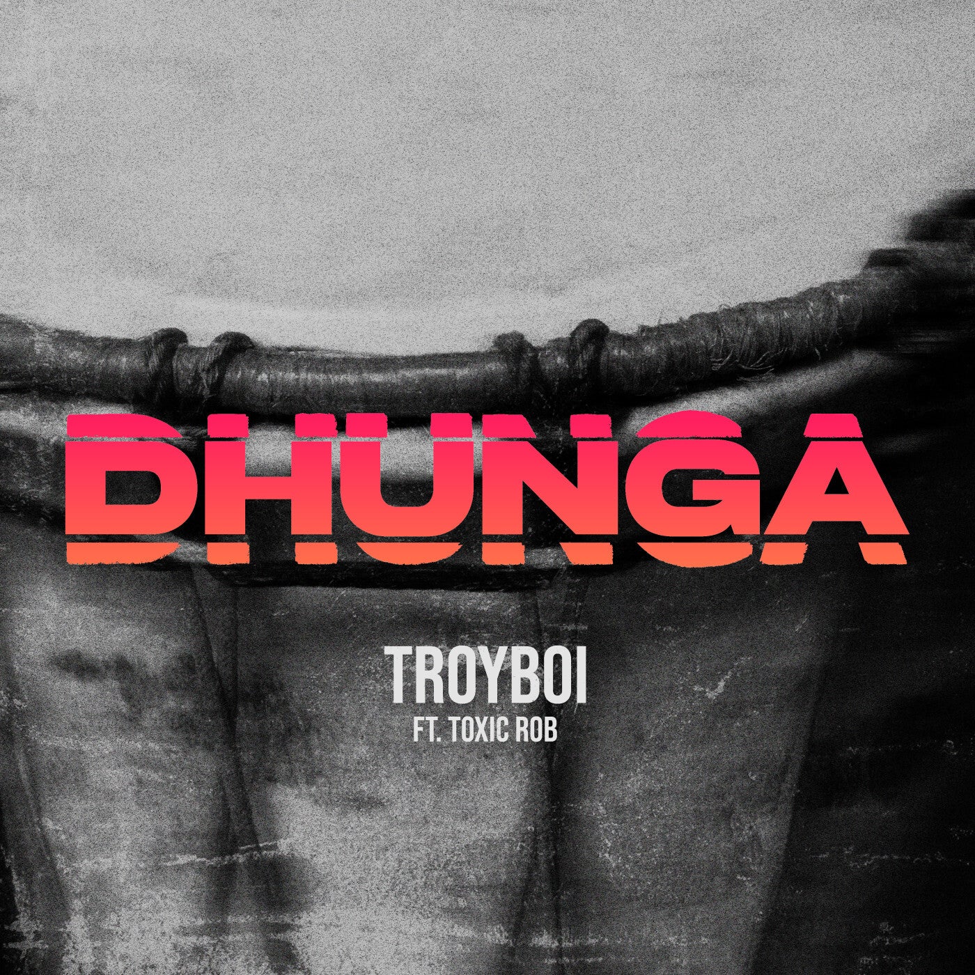 Cover - TroyBoi, Toxic Rob - Dhunga (Original Mix)