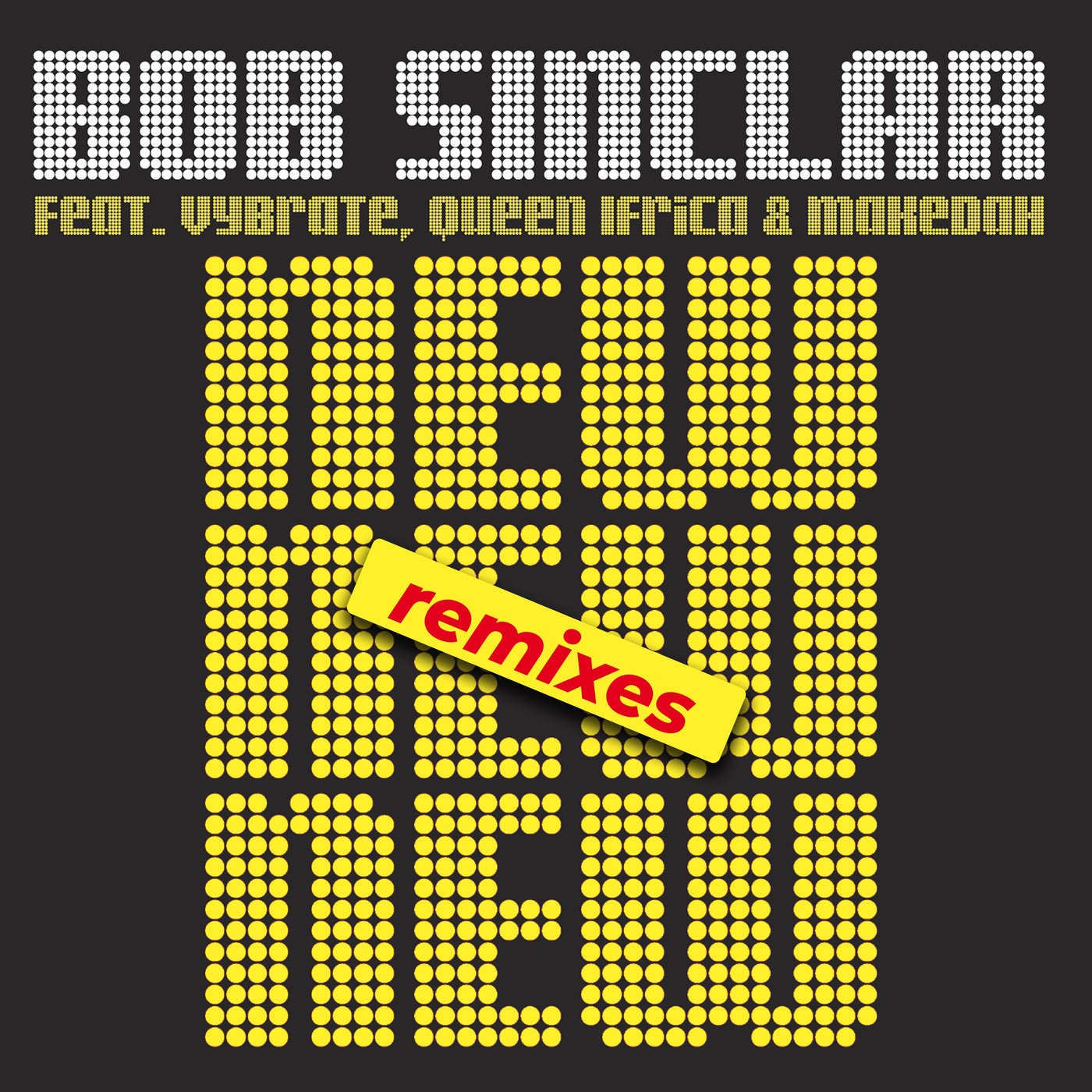 Cover - Bob Sinclar, Makedah, Queen Ifrica, Vybrate - New New New (feat. Vybrate, Queen Ifrica, Makedah) & Makedah (Avicii Remix Extended)