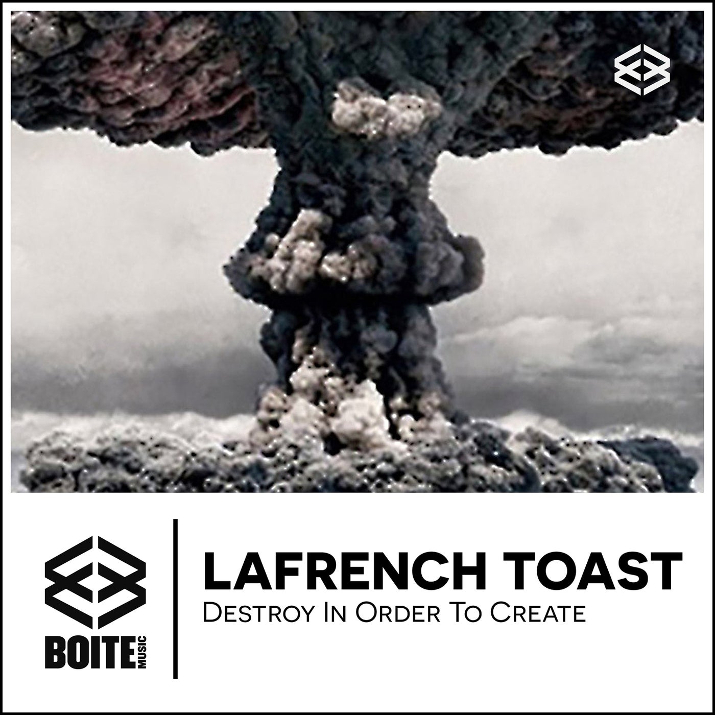 Cover - Lafrench Toast - Destroy in Order to Create (Original Mix)