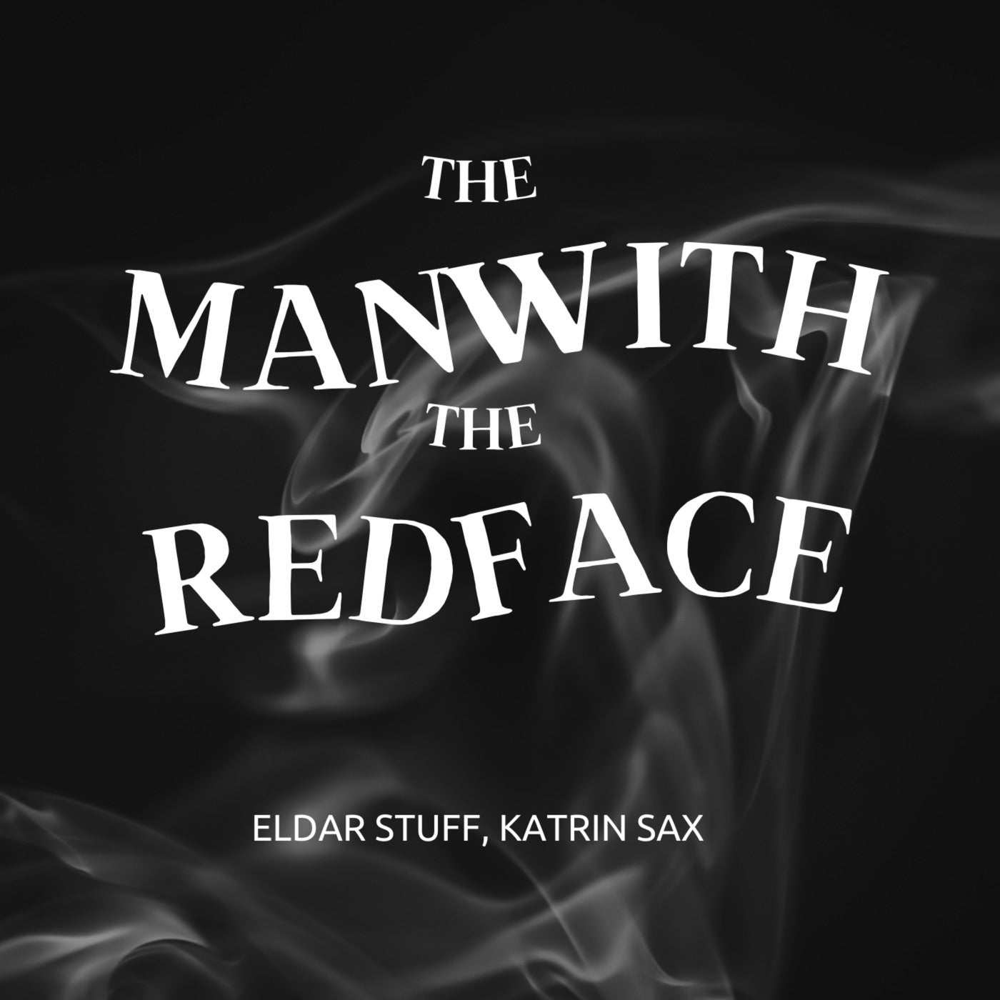 Cover - Eldar Stuff, Katrin Sax - The Man WIth The Red Face (Original Mix)