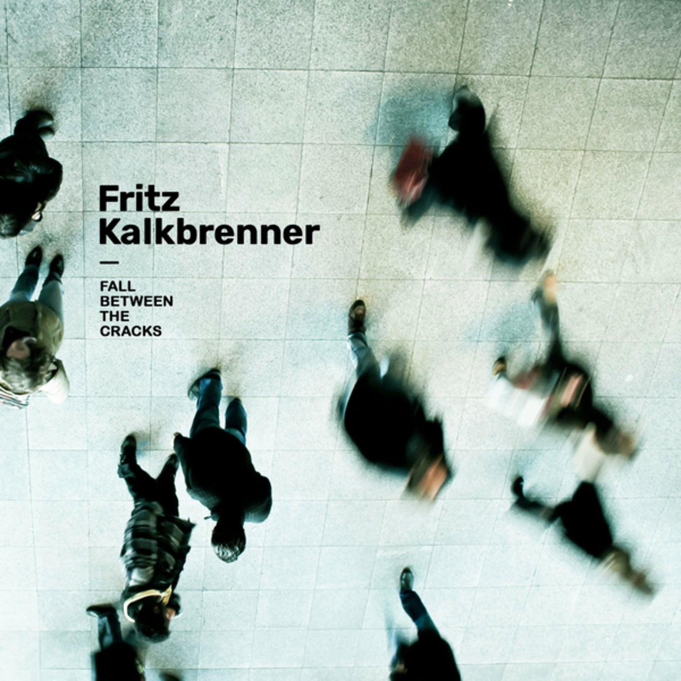 Cover - Fritz Kalkbrenner - Fall Between The Cracks (Extended Mix)