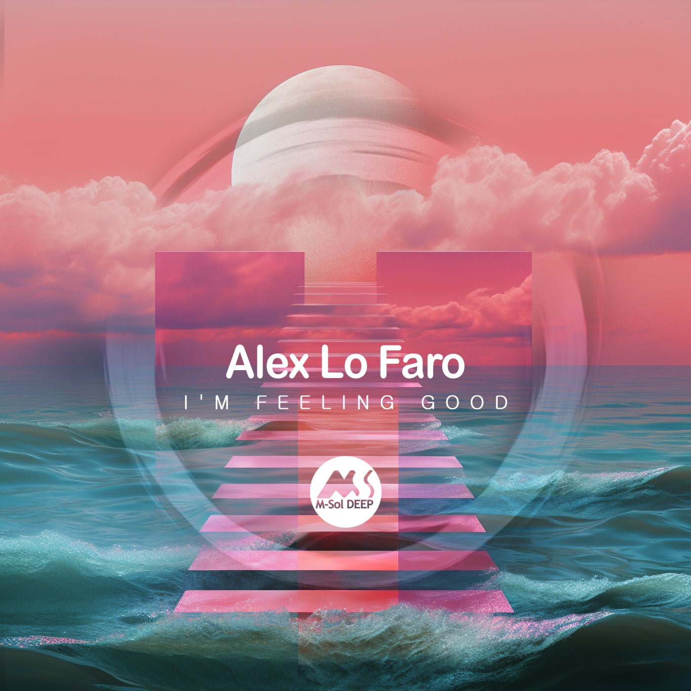 Cover - Alex Lo Faro, M-Sol DEEP - I'm Feeling Good (Original Mix)