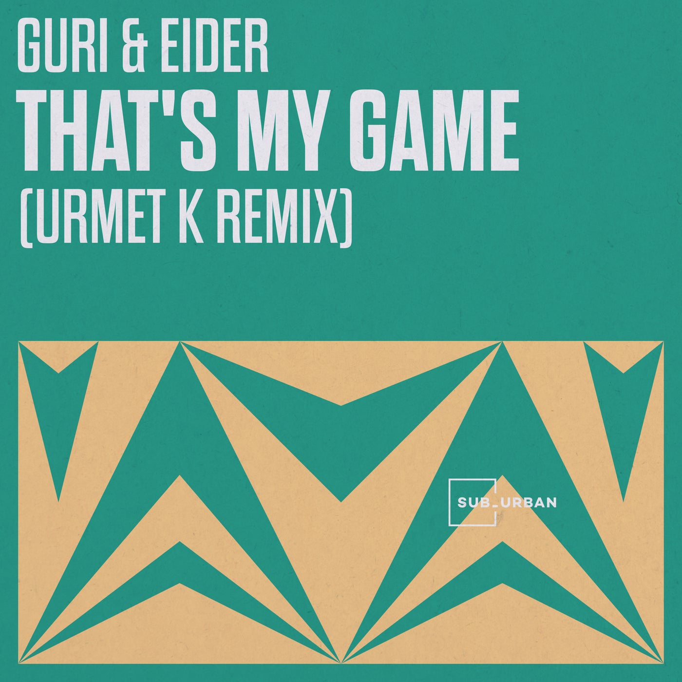 Cover - Guri, Eider, Guri & Eider - That's My Game (Urmet K Remix)