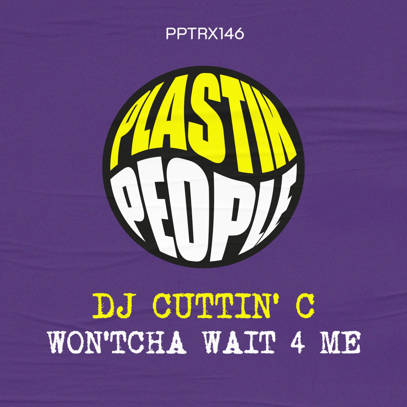Cover - DJ CUTTIN C - Won'tcha Wait 4 Me (Original Mix)
