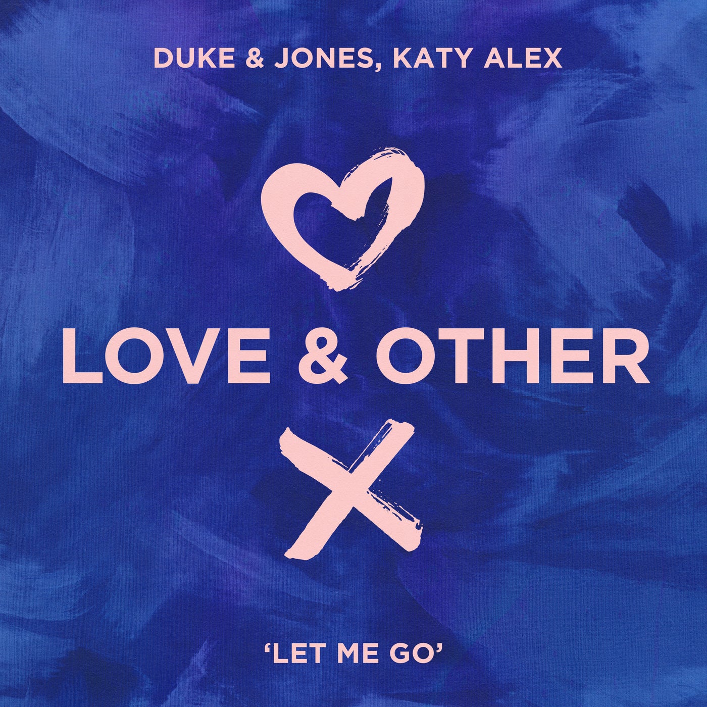 Cover - Duke & Jones, Katy Alex - Let Me Go (Extended Mix)