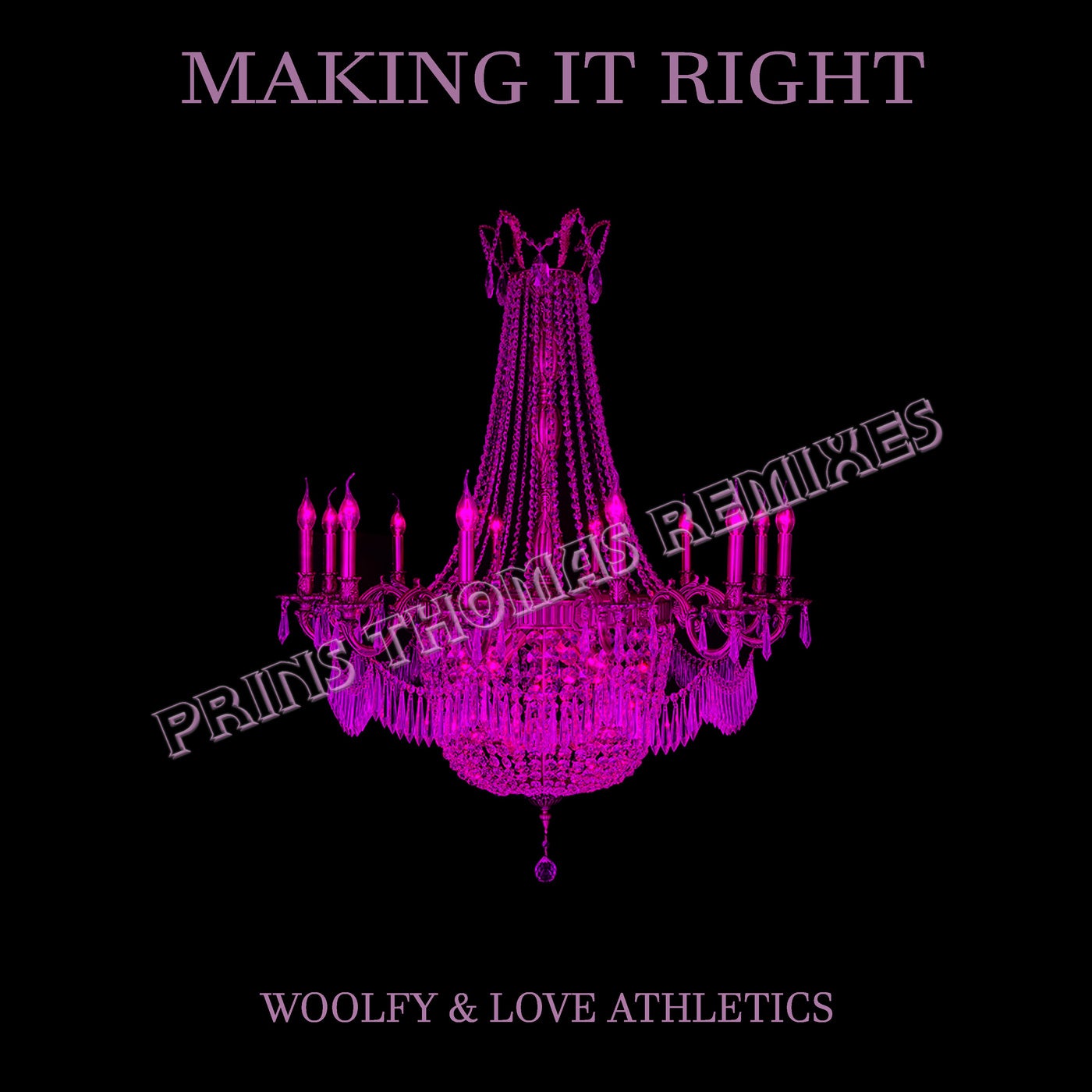 Cover - Woolfy, Love Athletics - Making It Right (Prins Thomas Dub Mix)