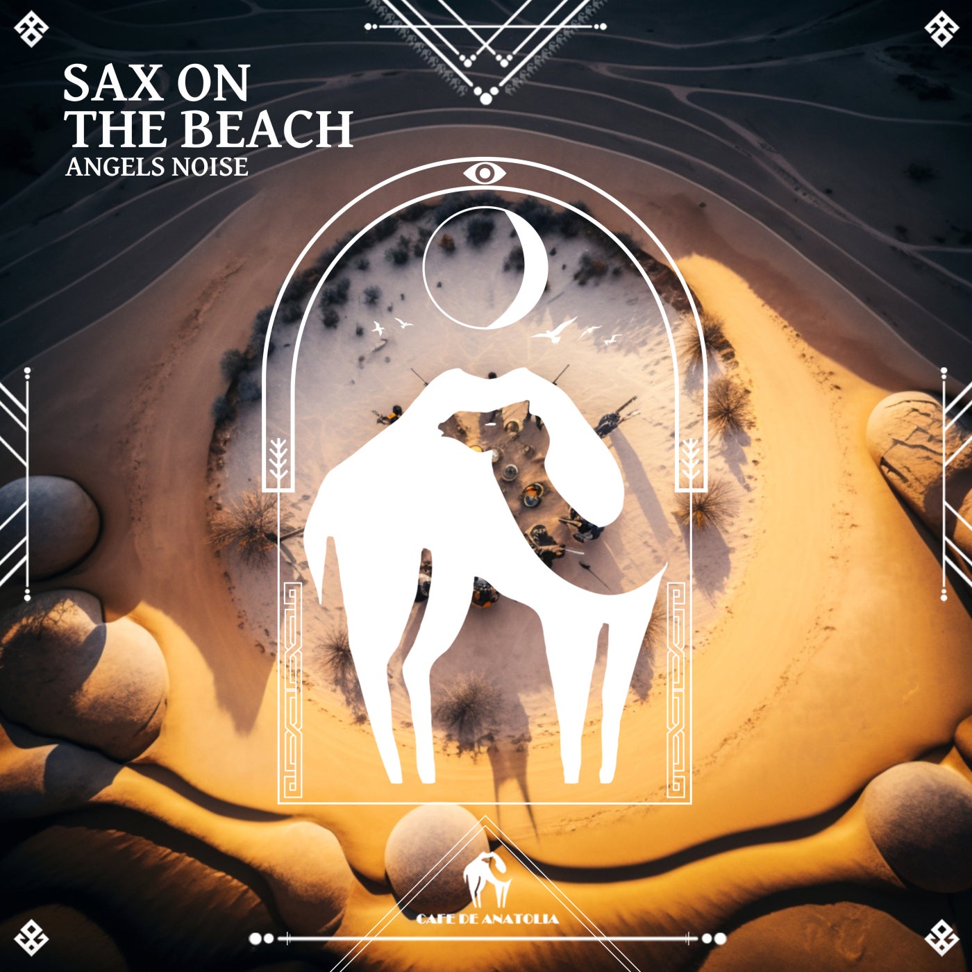 Cover - Cafe De Anatolia, Angels Noise - Sax on the Beach (Original Mix)