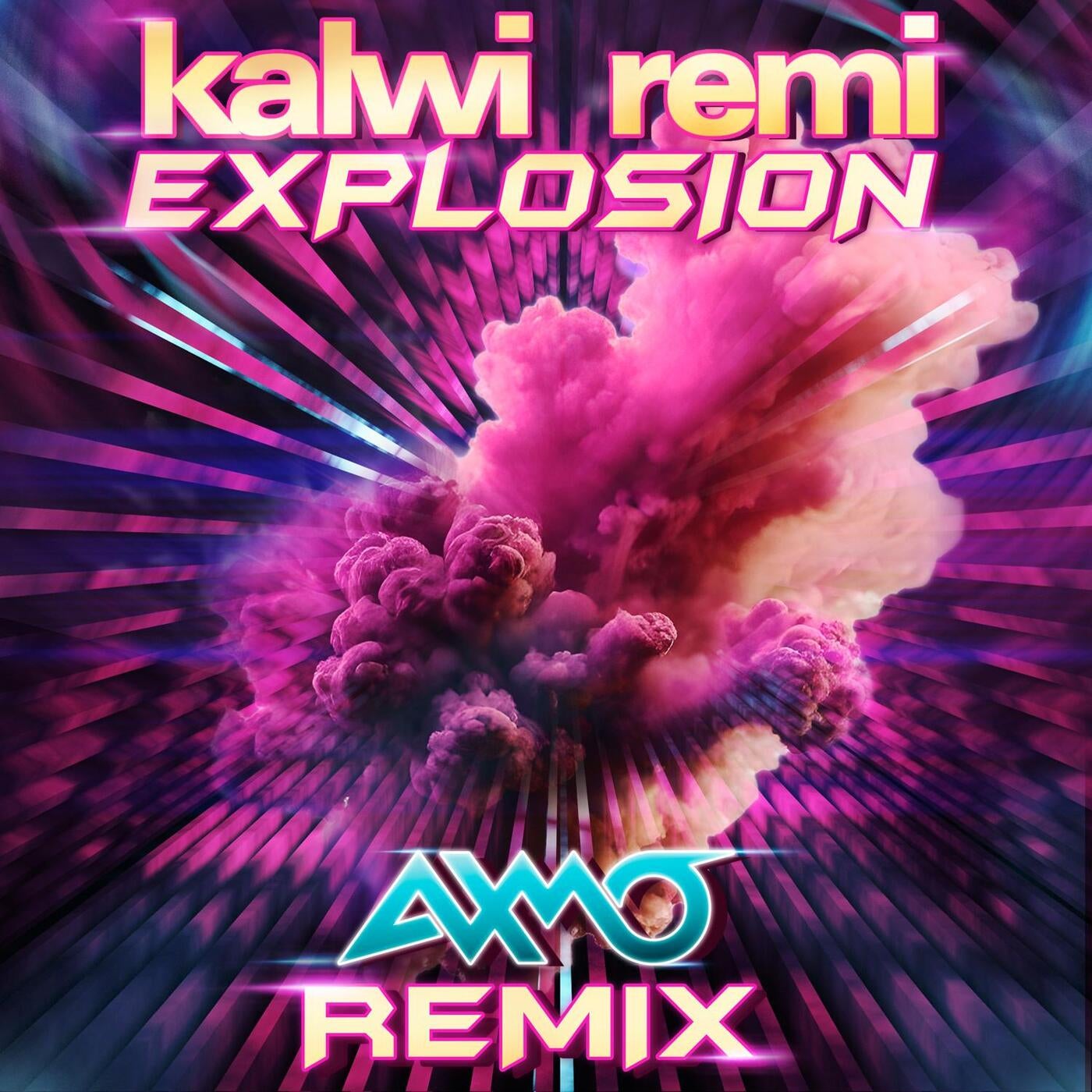 Cover - Kalwi & Remi, AXMO - Explosion (AXMO Remix) (Extended Mix) (Extended Mix)