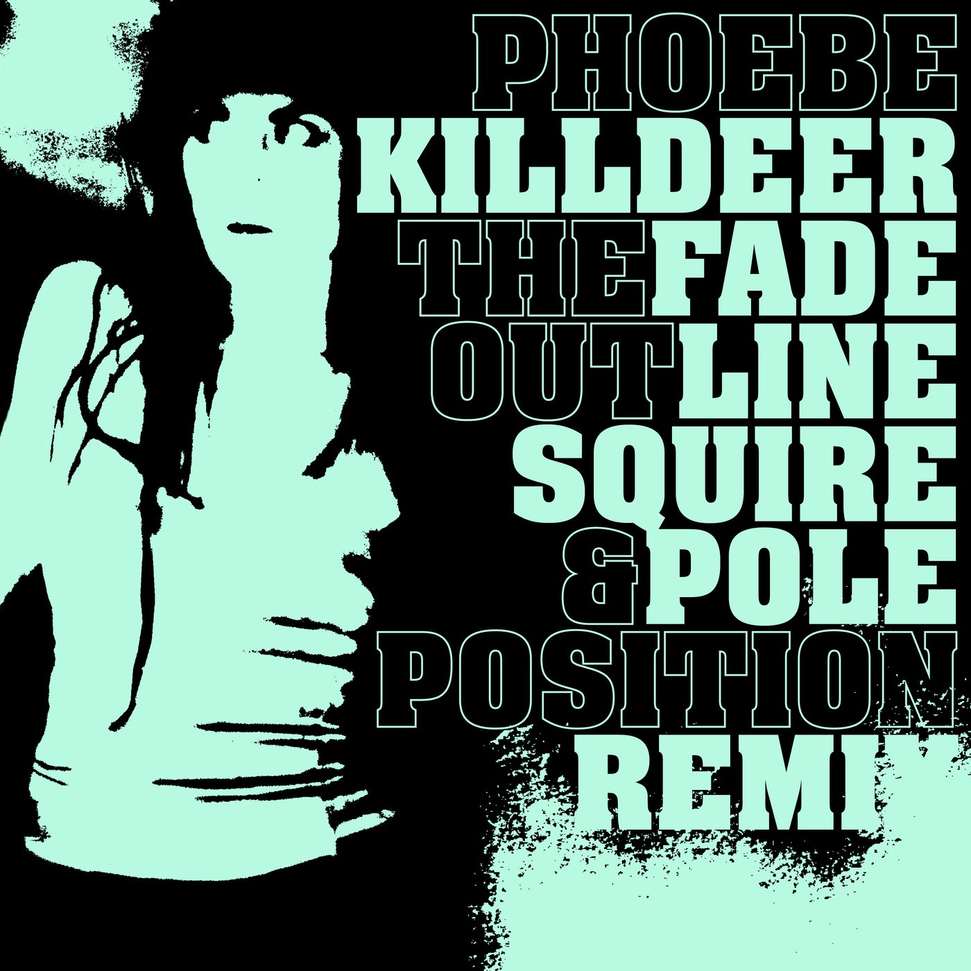 Cover - Phoebe Killdeer, The Short Straws - The Fade out Line (Squire & Pole Position Remix)