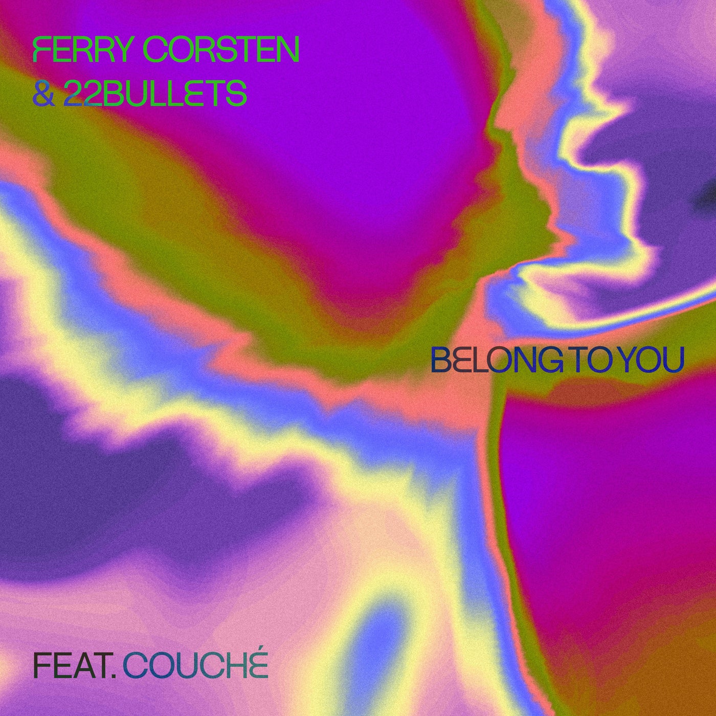 Cover - Ferry Corsten, 22Bullets, Couche - Belong To You feat. Couché (Extended Mix)