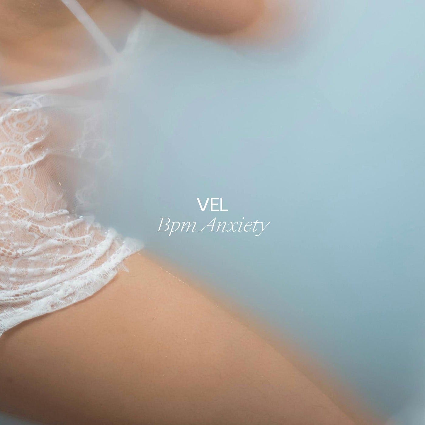 Cover - Vel - Bpm Anxiety (Original Mix)