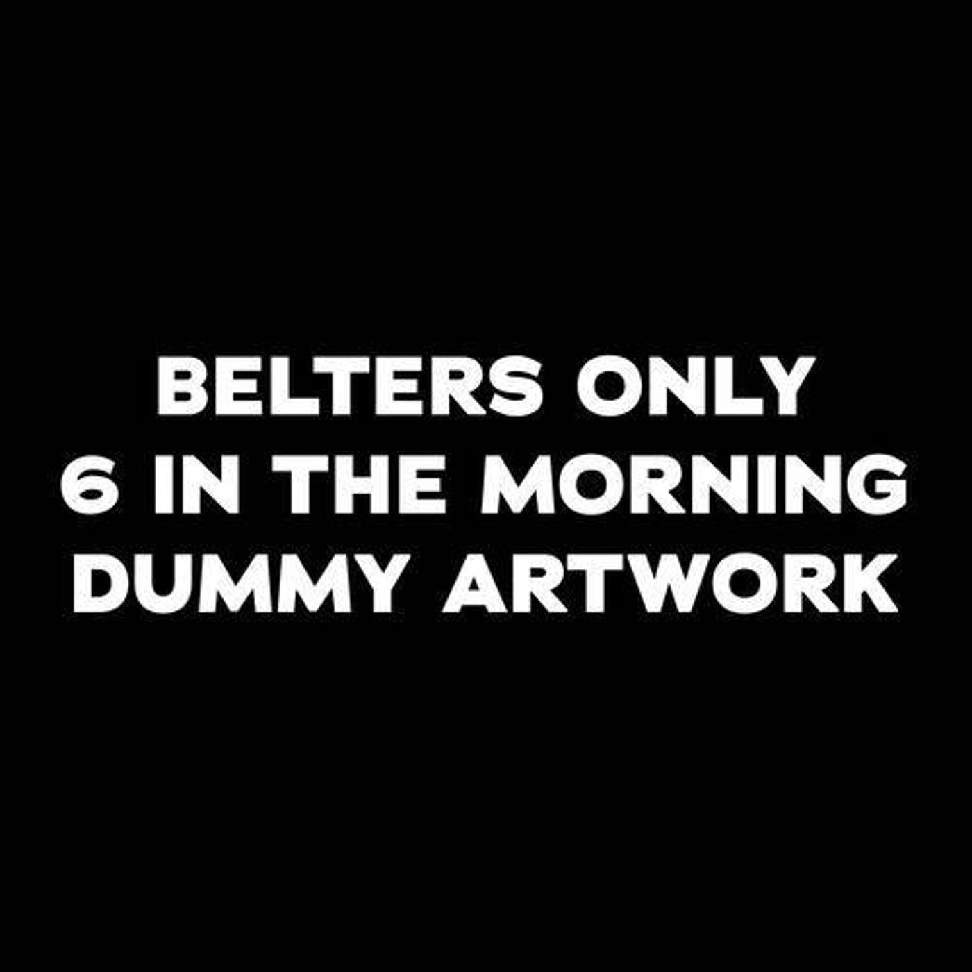 Cover - Nate Dogg, Belters Only, Flex (UK) - 6 In the Morning (Belters Only Extended Remix)