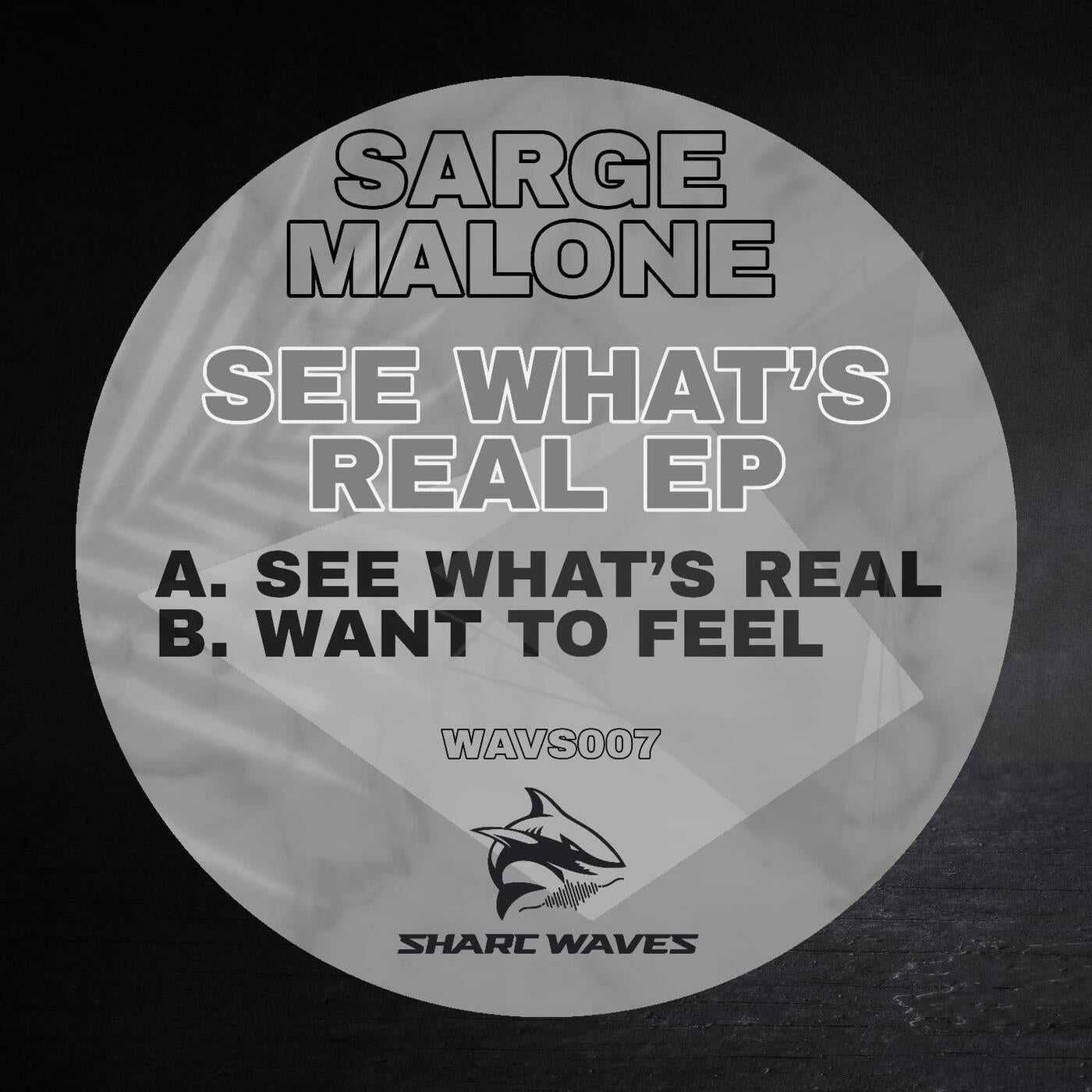 Cover - Sarge Malone - See what's real (original mix) (Original Mix)
