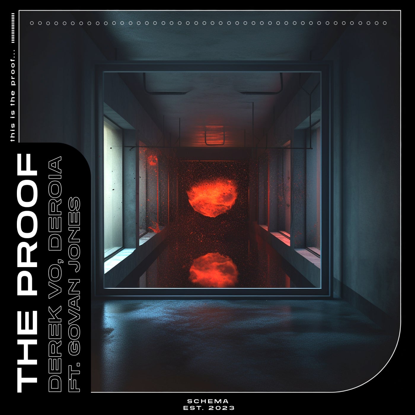 Cover - Schema, DEROIA, Govan Jones, Derek Vo - The Proof (Extended Mix)