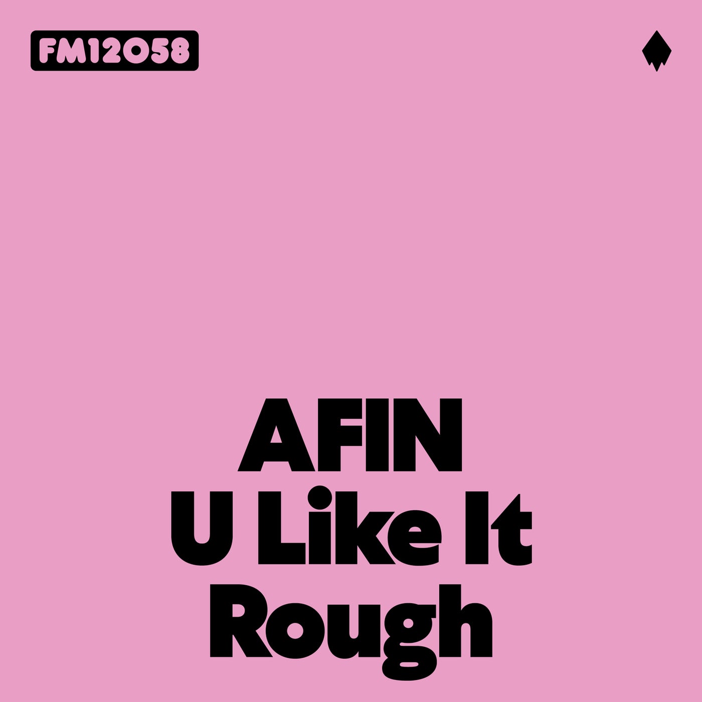 Cover - AFIN - U Like It Rough (Original Mix)