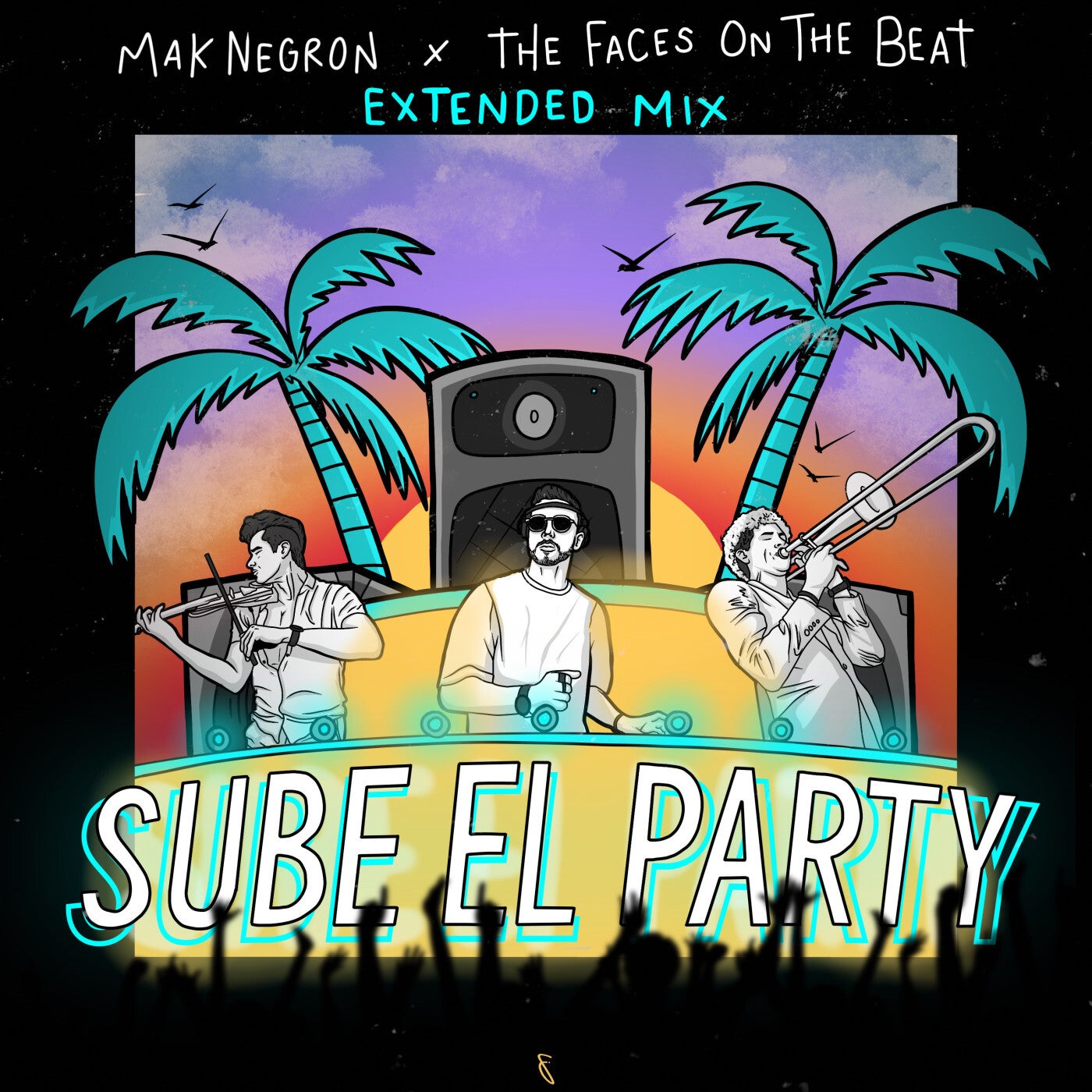 Cover - Mak Negron, The Faces On the Beat - Sube El Party (Extended Mix)