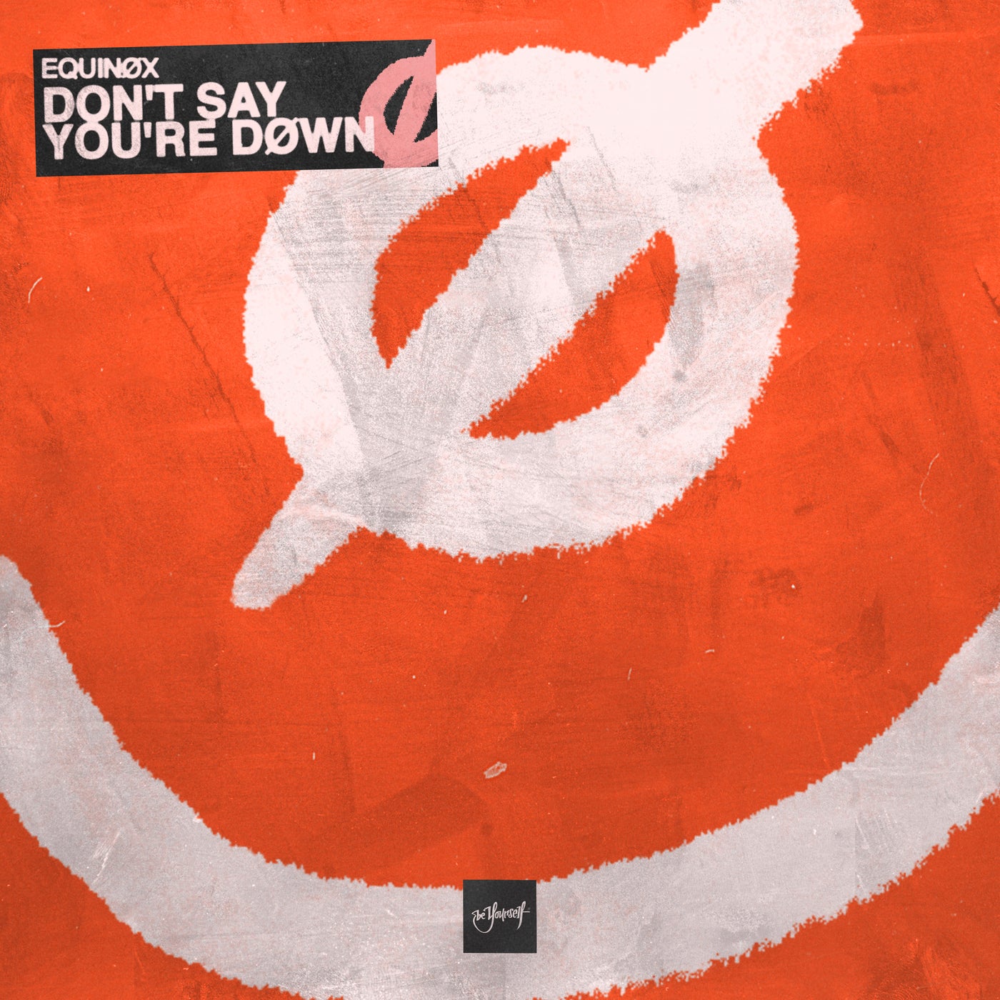 Cover - Equinøx - Don't Say You're Down (Extended Mix)