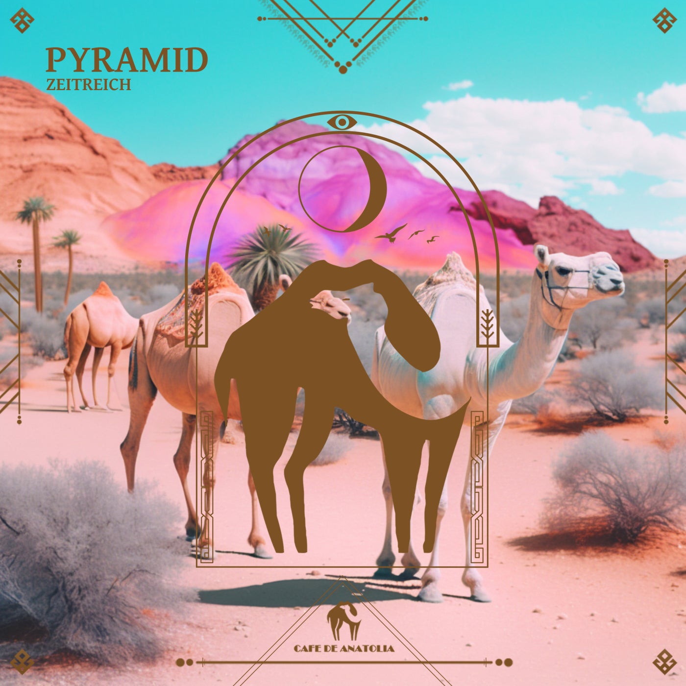 Cover - Cafe De Anatolia, ZEITREICH - Pyramid (Original Mix)