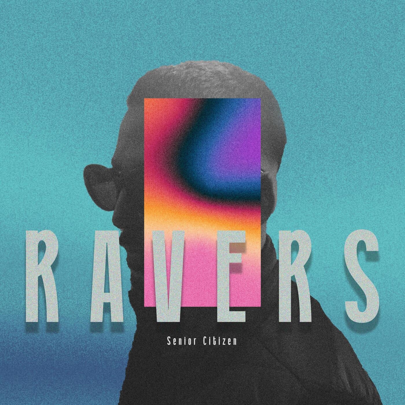 Cover - Senior Citizen - Ravers (Original Mix)