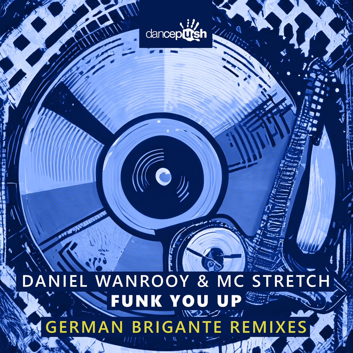Cover - Daniel Wanrooy, MC Stretch - Funk You Up (German Brigante Remix)