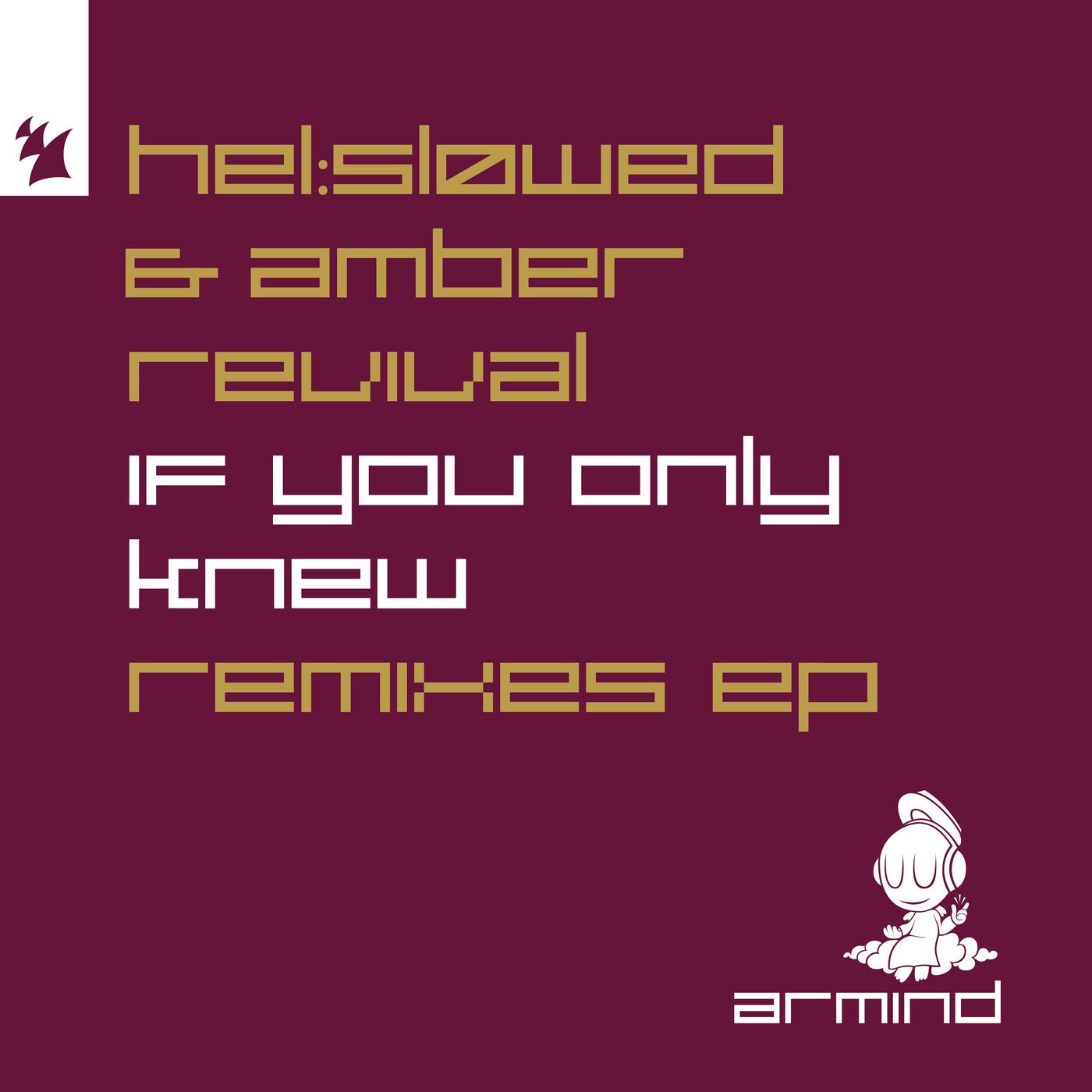 Cover - Amber Revival, Hel:sløwed - If You Only Knew feat. Amber Revival (Bogdan Vix Extended Remix)