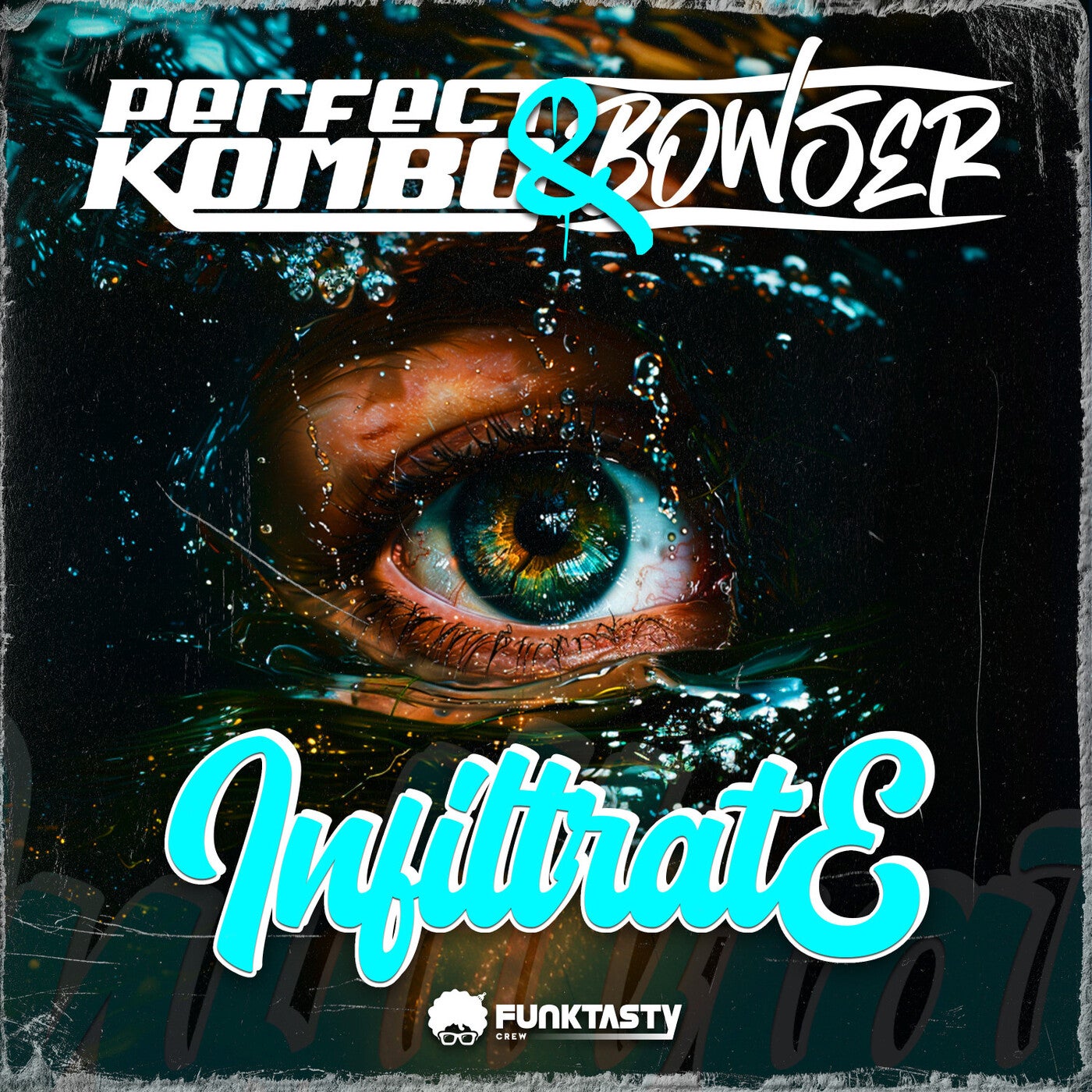 Cover - Bowser, Perfect Kombo, Perfect Kombo, Bowser - Infiltrate (Original Mix)