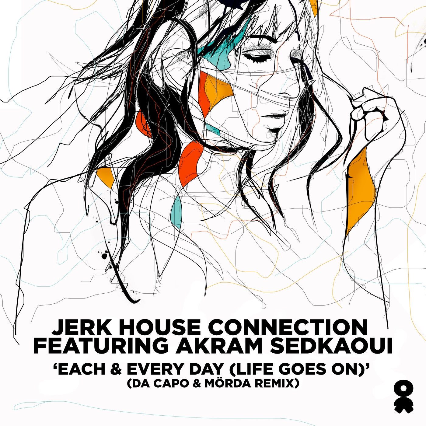 Cover - Jerk House Connection, Akram Sedkaoui - Each & Every Day (Life Goes On) feat. Akram Sedkaoui (Da Capo & MÖRDA Extended Remix)