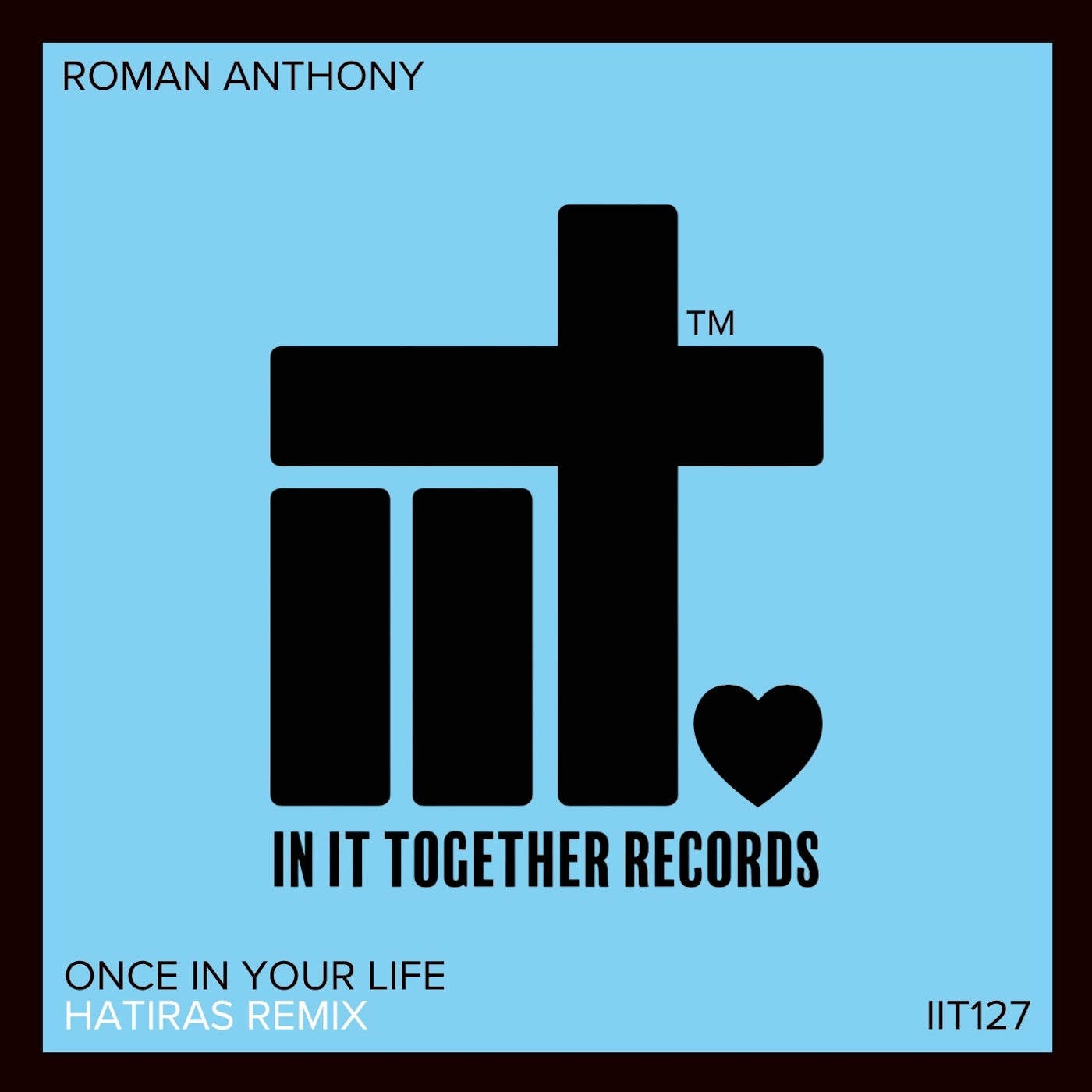 Cover - Roman Anthony - Once In Your Life (Hatiras Remix)
