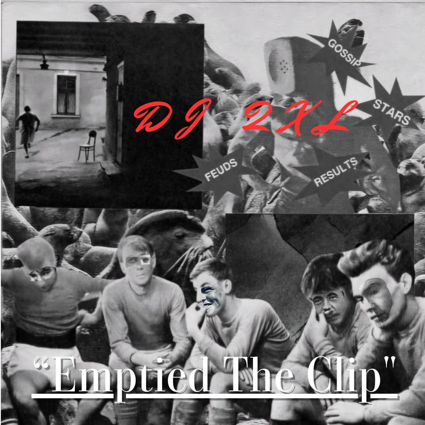 Cover - DJ 2XL - Emptied The Clip (Original Mix)