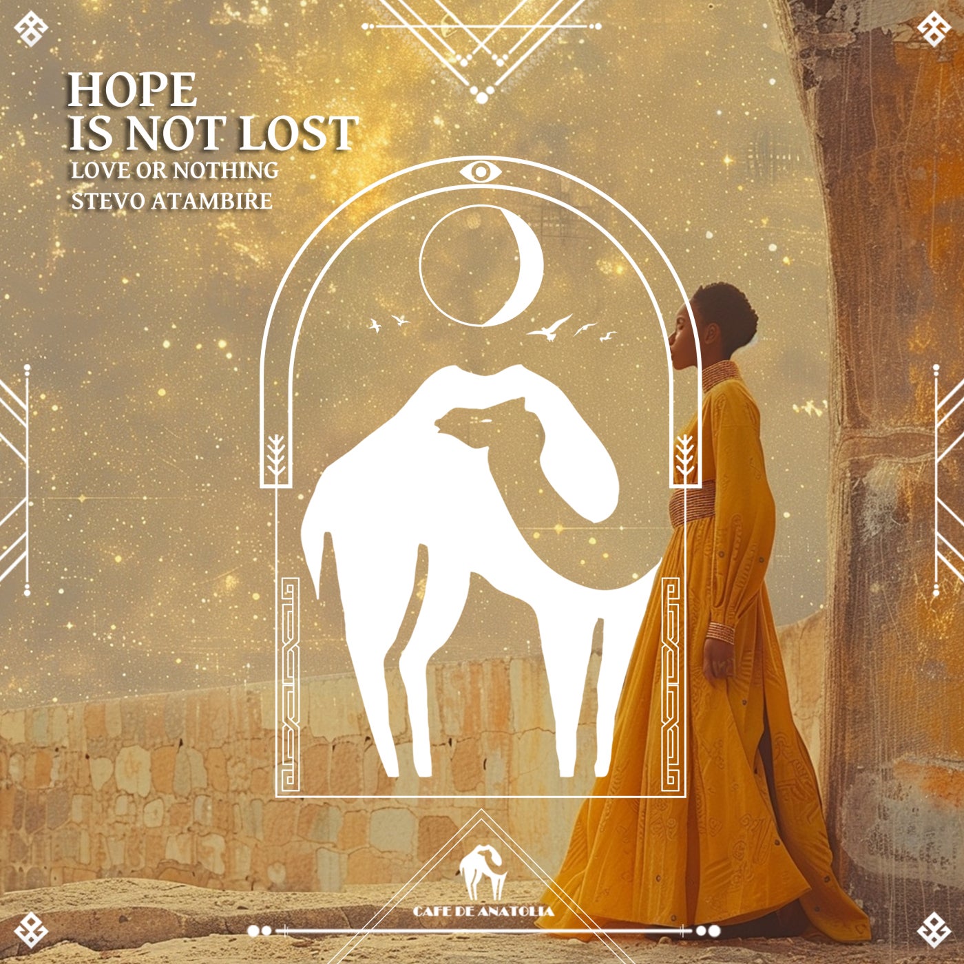 Cover - Cafe De Anatolia, Stevo Atambire, Love or Nothing - Hope Is Not Lost (Original Mix)