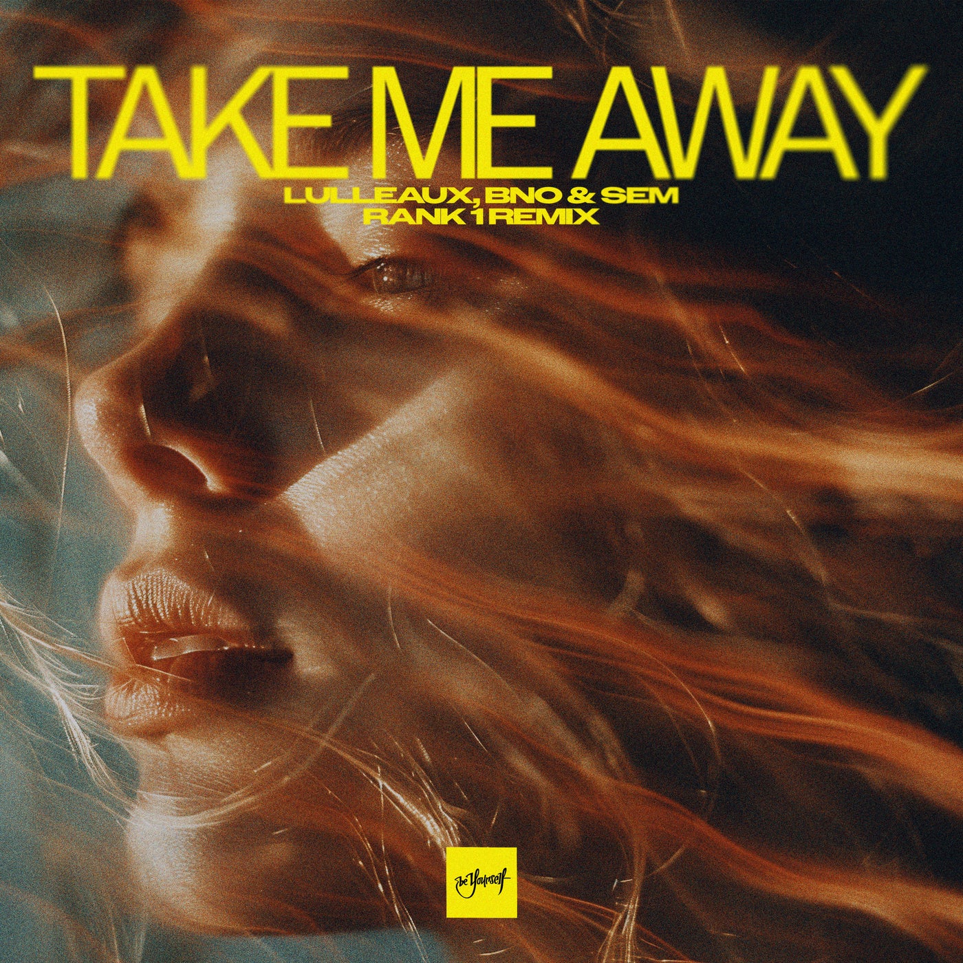 Cover - Sem, Lulleaux, BnO - Take Me Away (Rank 1 Extended Remix)