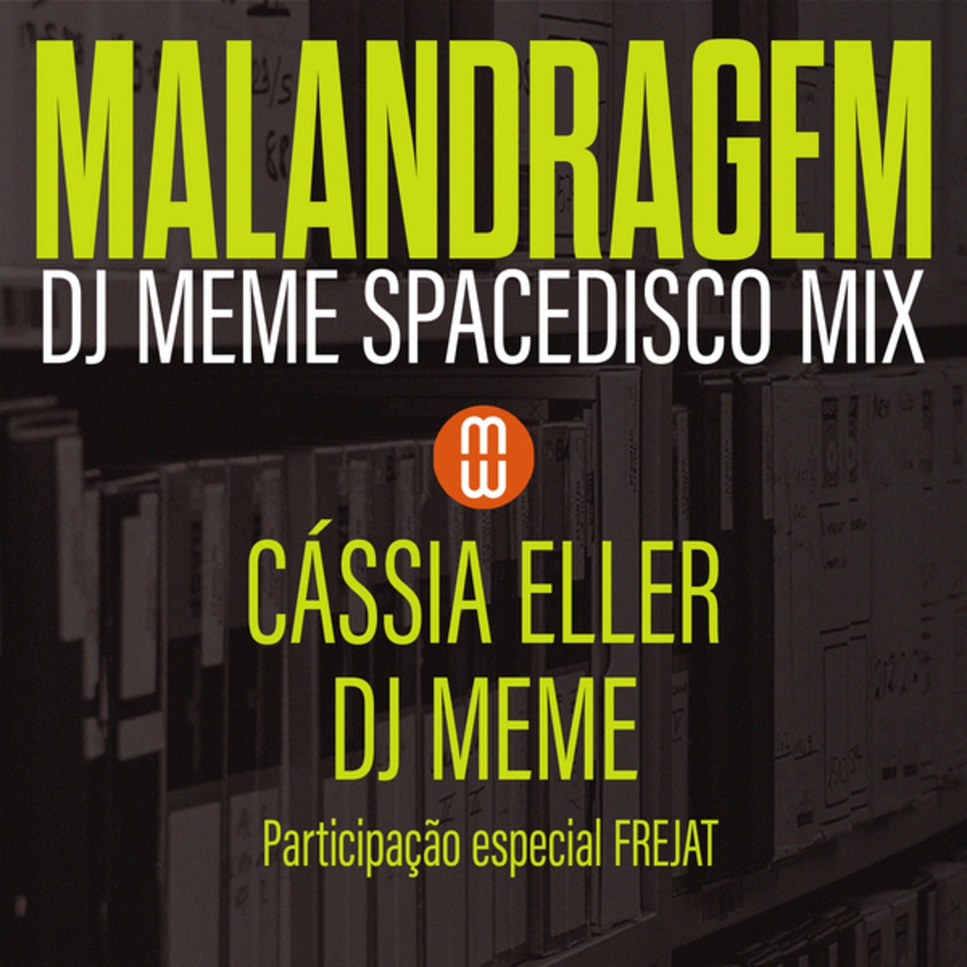 Cover - DJ Meme, Frejat, Cássia Eller - Malandragem (DJ Meme SpaceDisco Mix)