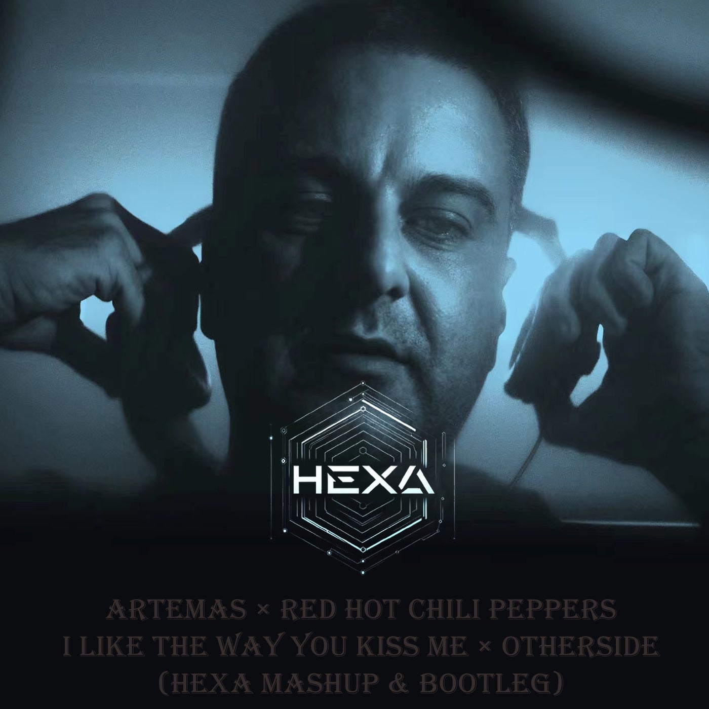 Cover - HEXA, Hexa Music Studio - Artemas × Red Hot Chili Peppers - I like the way you kiss me × Otherside (Hexa Mashup & Bootleg)
