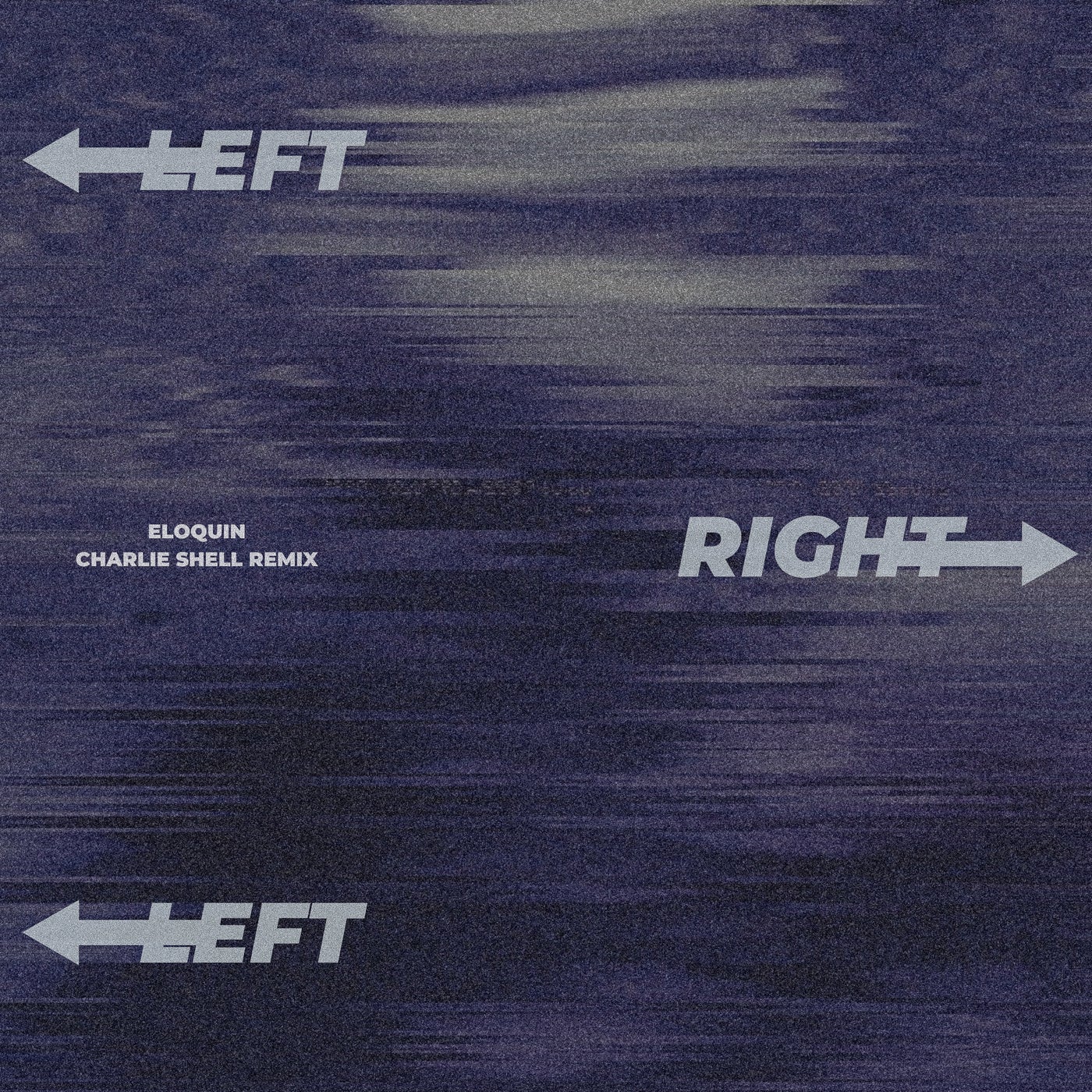 Cover - Eloquin, Charlie Shell - Left Right Left (Charlie Shell Remix)