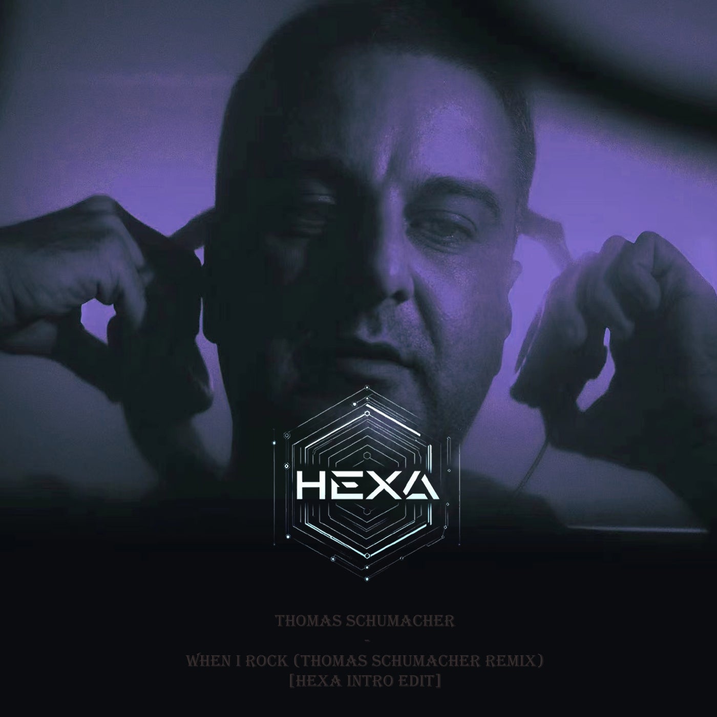 Cover - HEXA - Thomas Schumacher - When I Rock (Thomas Schumacher Remix | Hexa Intro Edit)