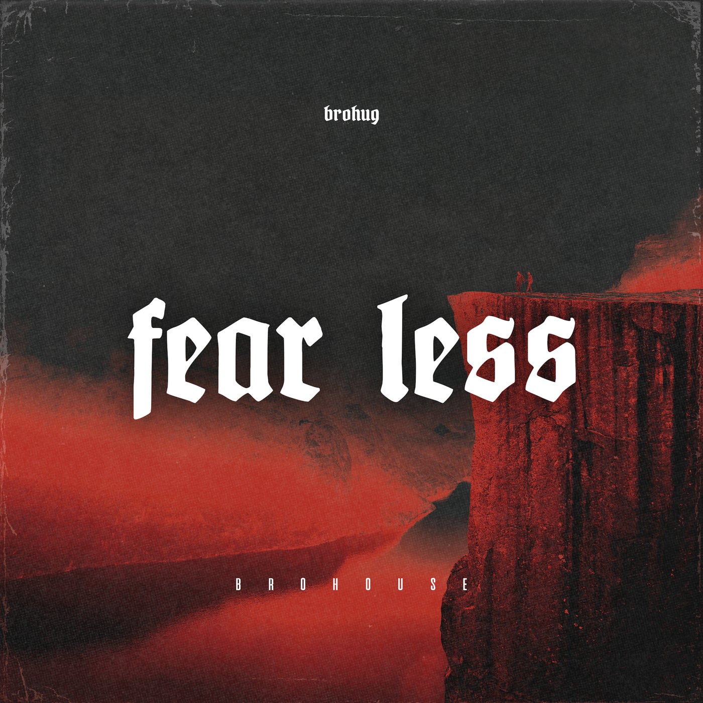 Cover - Brohug - Fear Less (Original Mix)