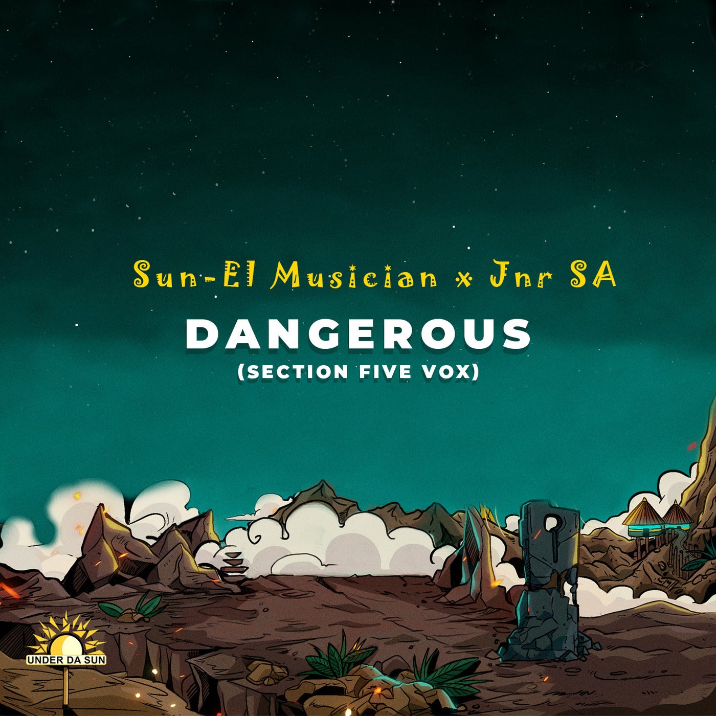 Cover - Section Five, Sun-El Musician, Jnr SA - Dangerous feat. Section Five (Original Mix)